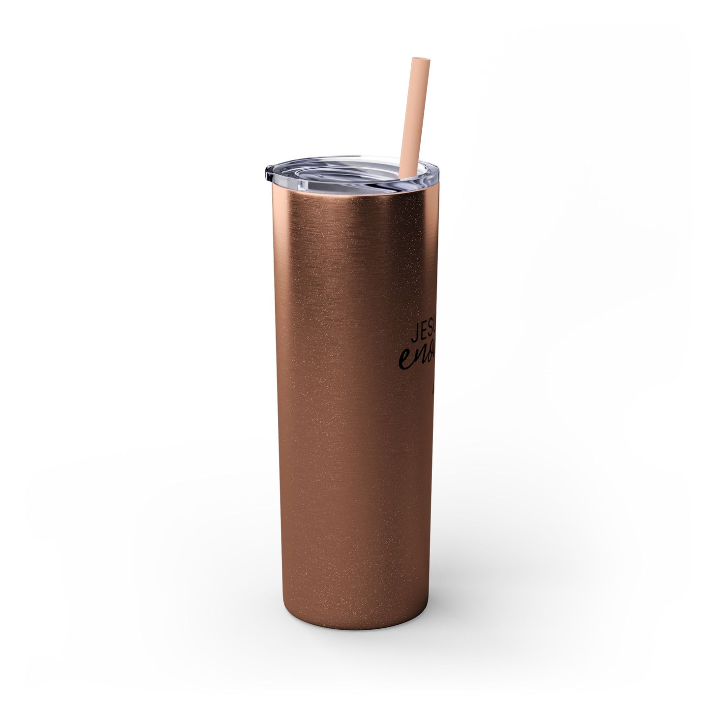 Jesus Is Enough Skinny Tumbler with Straw, 20oz
