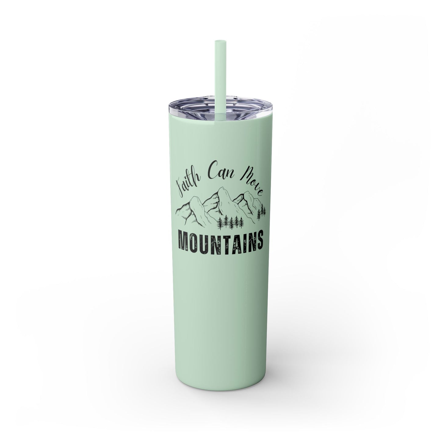 Faith Can Move Mountains Skinny Tumbler with Straw, 20oz