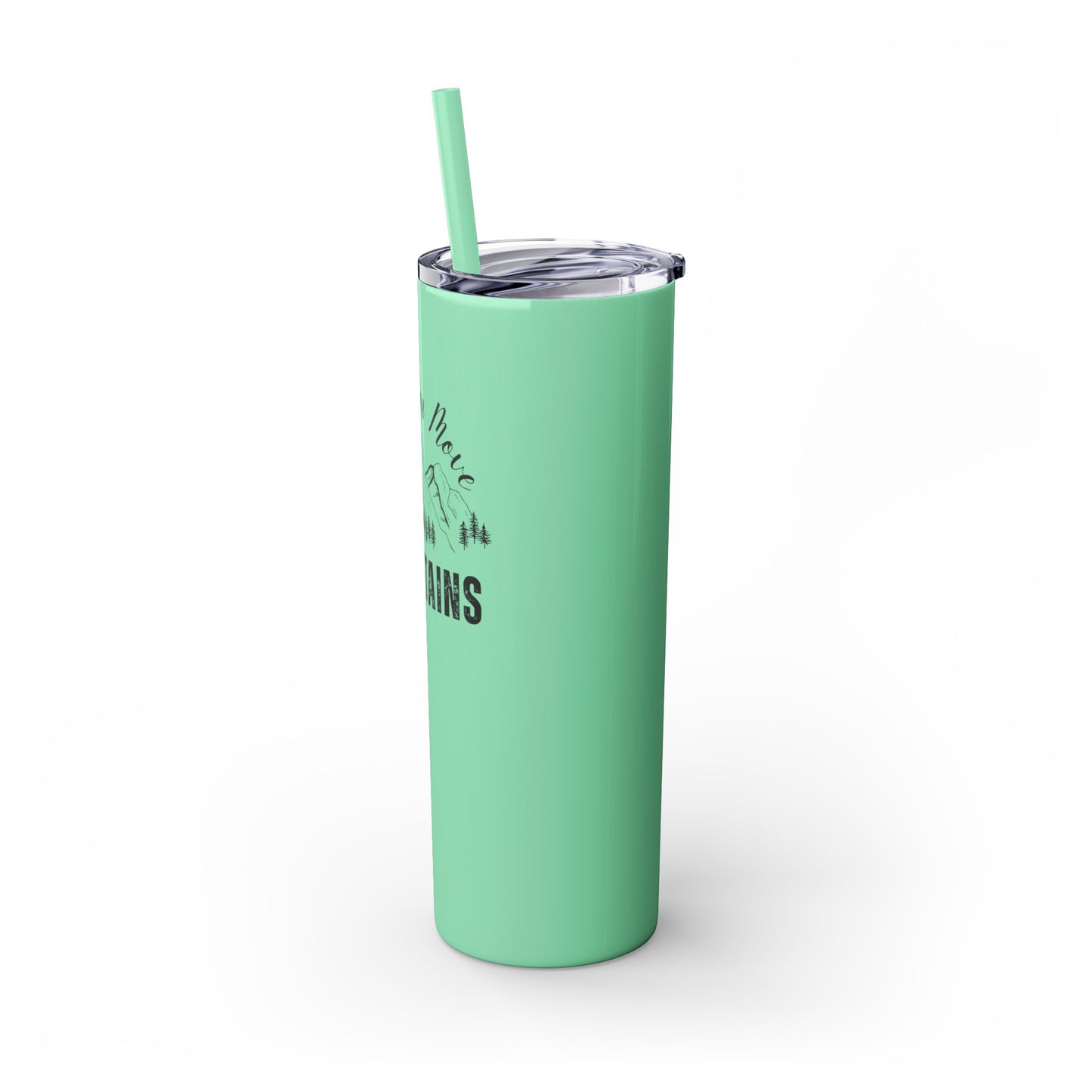 Faith Can Move Mountains Skinny Tumbler with Straw, 20oz
