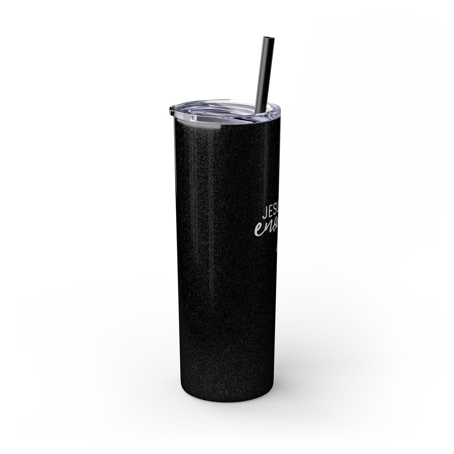 Jesus Is Enough Skinny Tumbler with Straw, 20oz