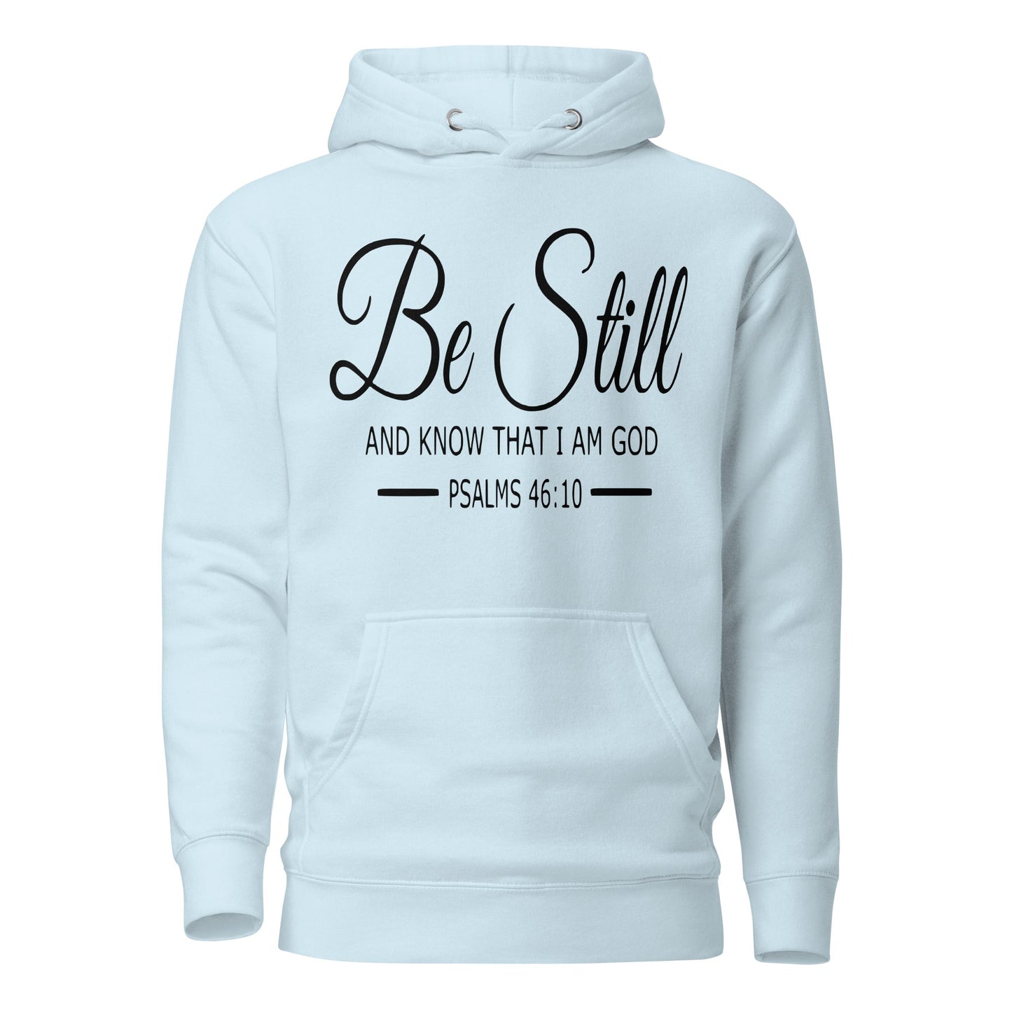 Be Still Unisex Hoodie - Faith Based Apparel - Wellness Shine - Wellness Shine