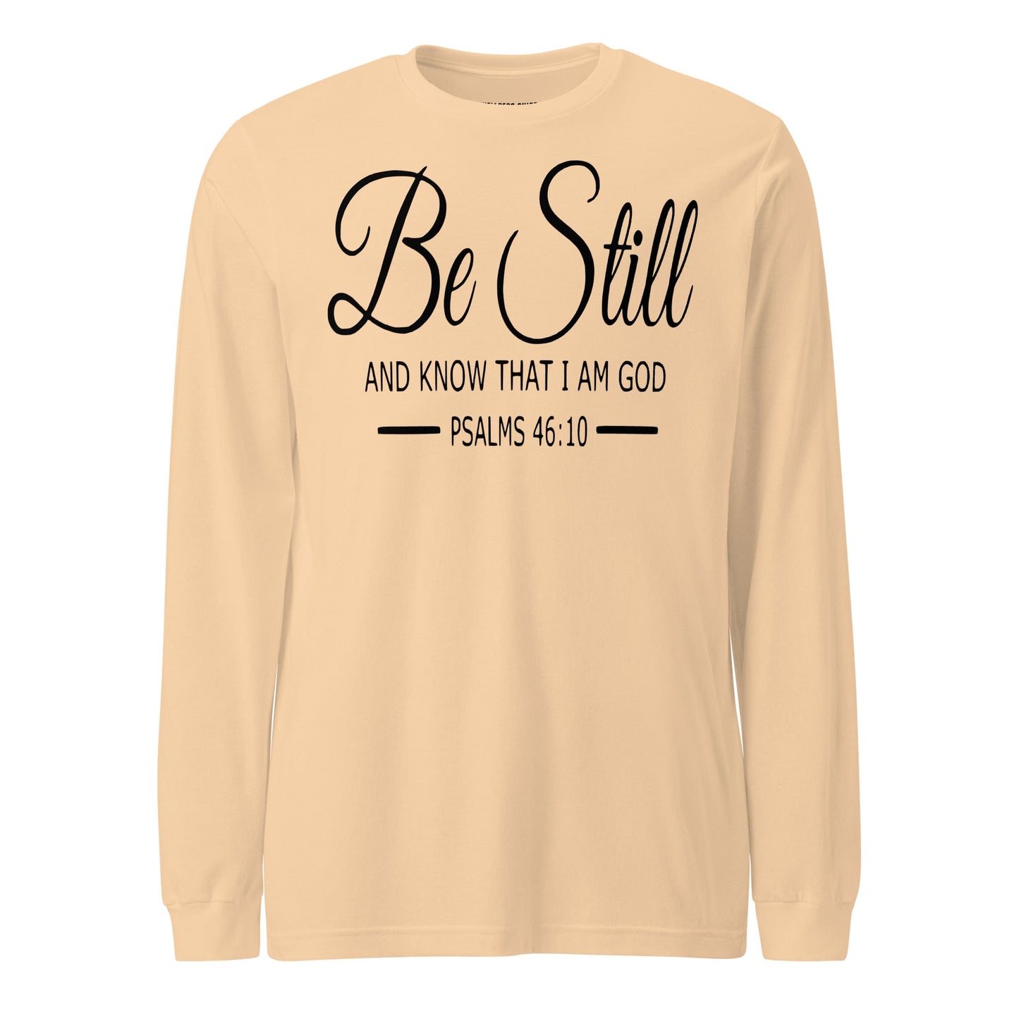 Be Still Unisex Long Sleeve Tee - Faith Based Apparel - Wellness Shine - Wellness Shine