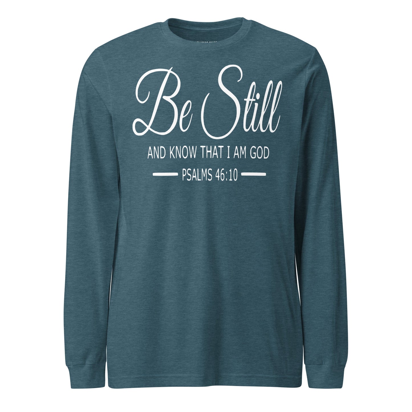 Be Still Unisex Long Sleeve Tee - Faith Based Apparel - Wellness Shine - Wellness Shine
