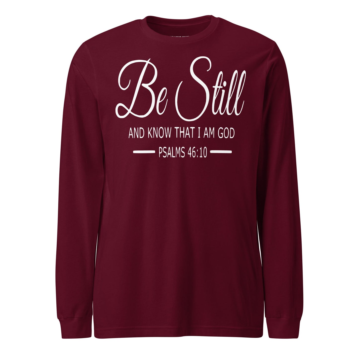 Be Still Unisex Long Sleeve Tee - Faith Based Apparel - Wellness Shine - Wellness Shine
