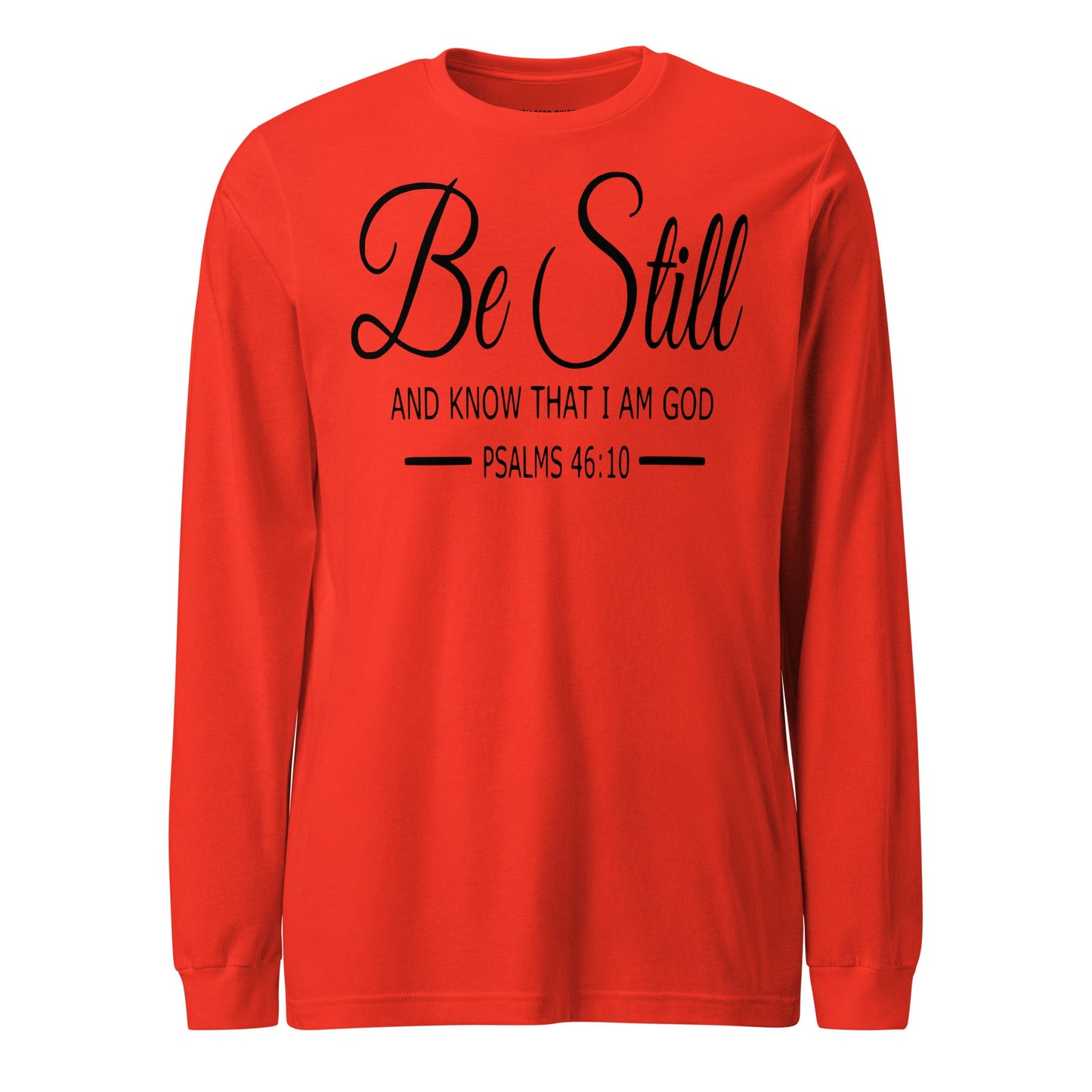 Be Still Unisex Long Sleeve Tee - Faith Based Apparel - Wellness Shine - Wellness Shine