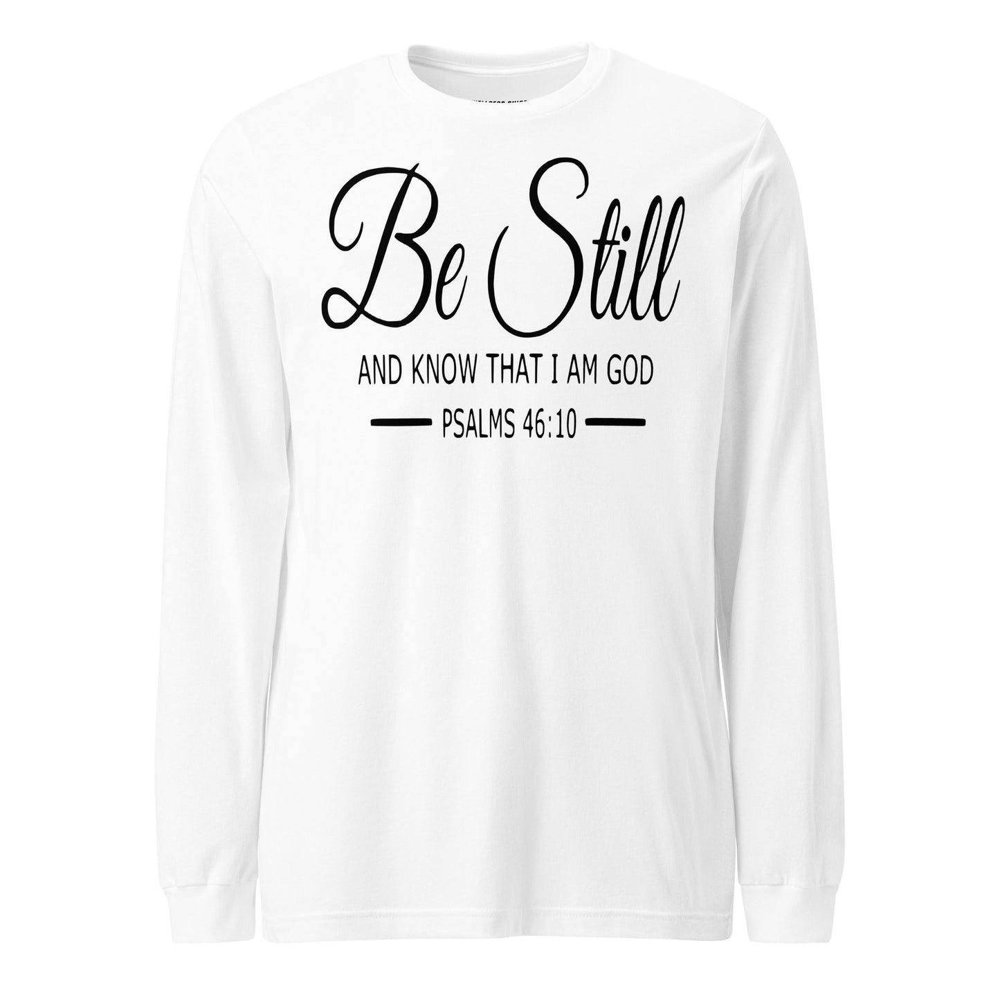 Be Still Unisex Long Sleeve Tee - Faith Based Apparel - Wellness Shine - Wellness Shine