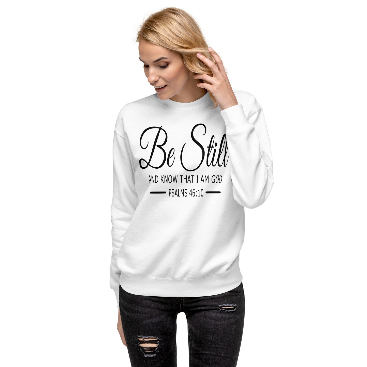 Be Still Unisex Premium Sweatshirt - Faith Based Apparel - Wellness Shine - Wellness Shine