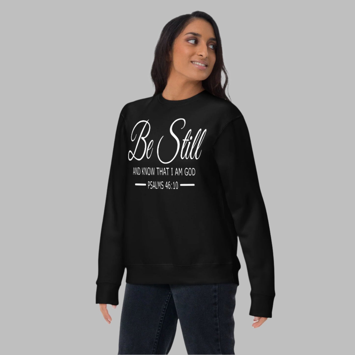 Be Still Unisex Premium Sweatshirt - Faith Based Apparel - Wellness Shine - Wellness Shine