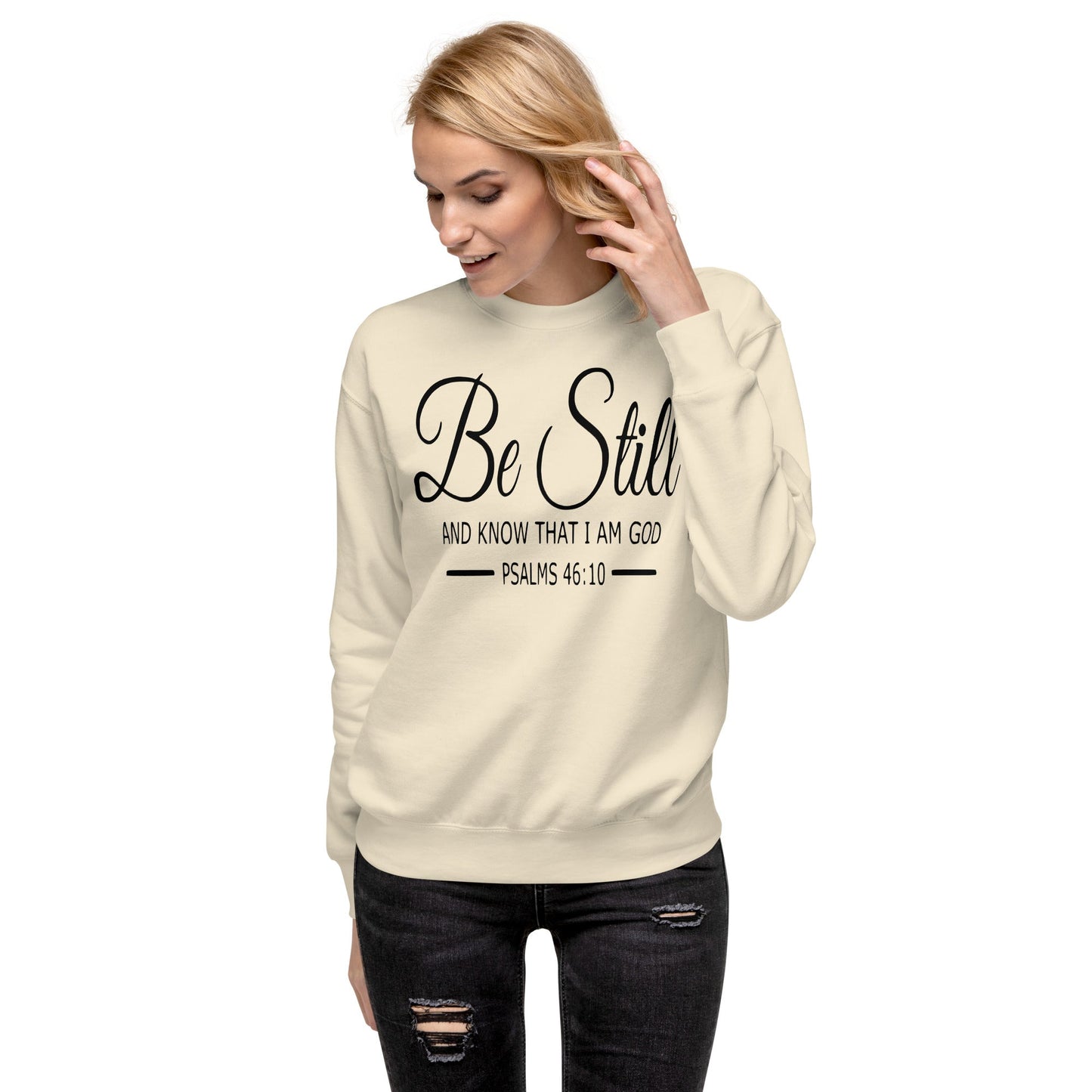 Be Still Unisex Premium Sweatshirt - Faith Based Apparel - Wellness Shine - Wellness Shine