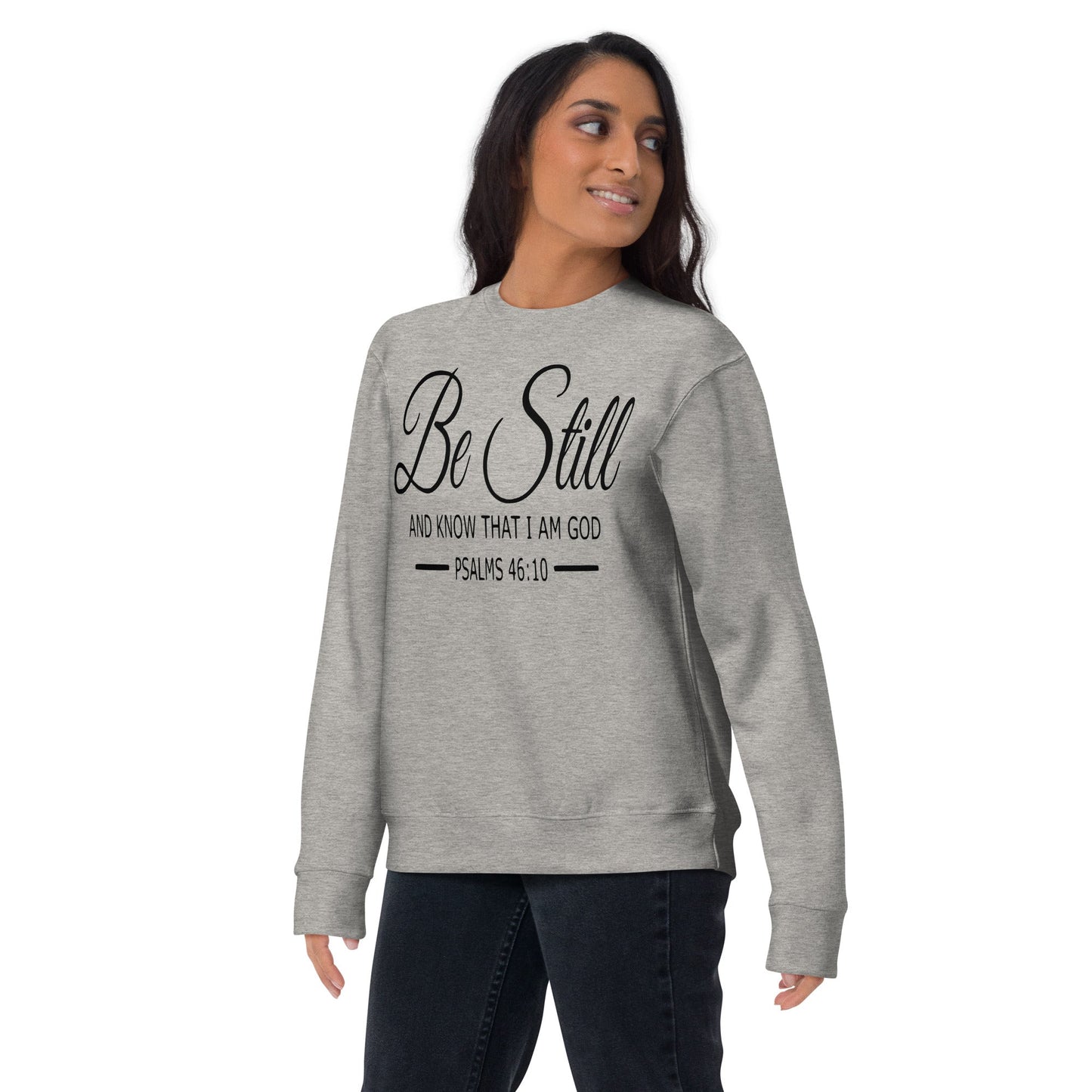 Be Still Unisex Premium Sweatshirt - Faith Based Apparel - Wellness Shine - Wellness Shine