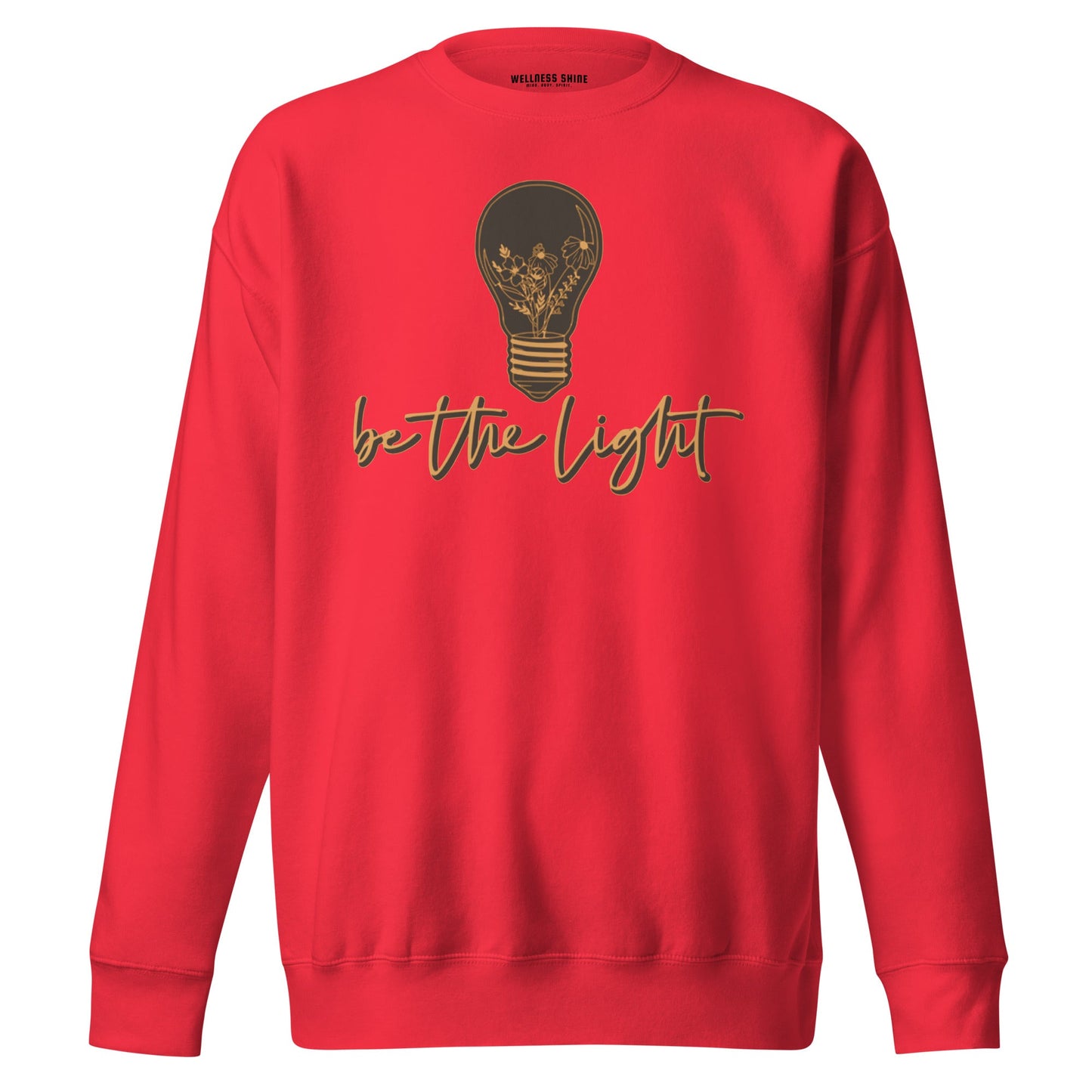 Be The Light Unisex Premium Sweatshirt - Faith Based Apparel - Wellness Shine - Wellness Shine