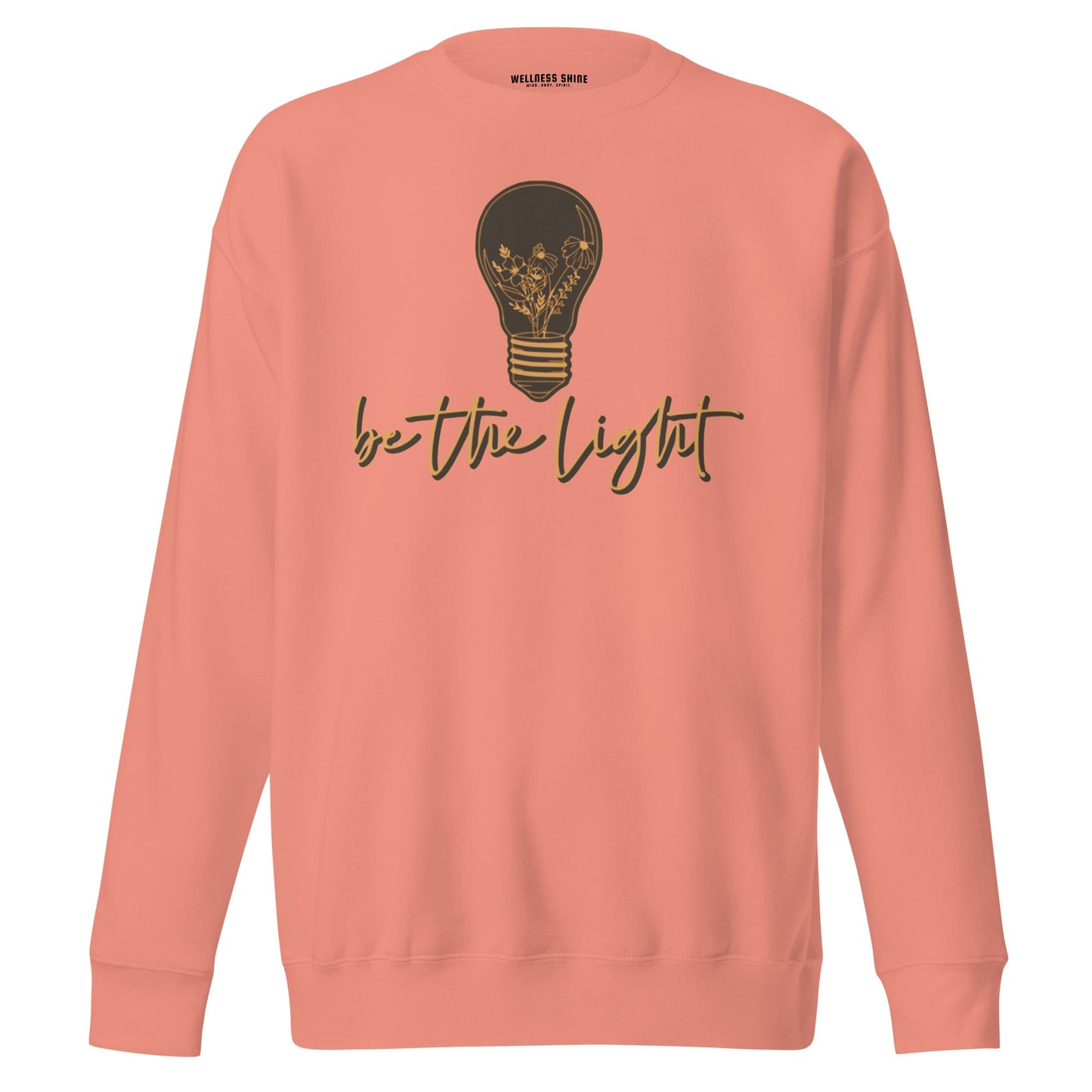 Be The Light Unisex Premium Sweatshirt - Faith Based Apparel - Wellness Shine - Wellness Shine