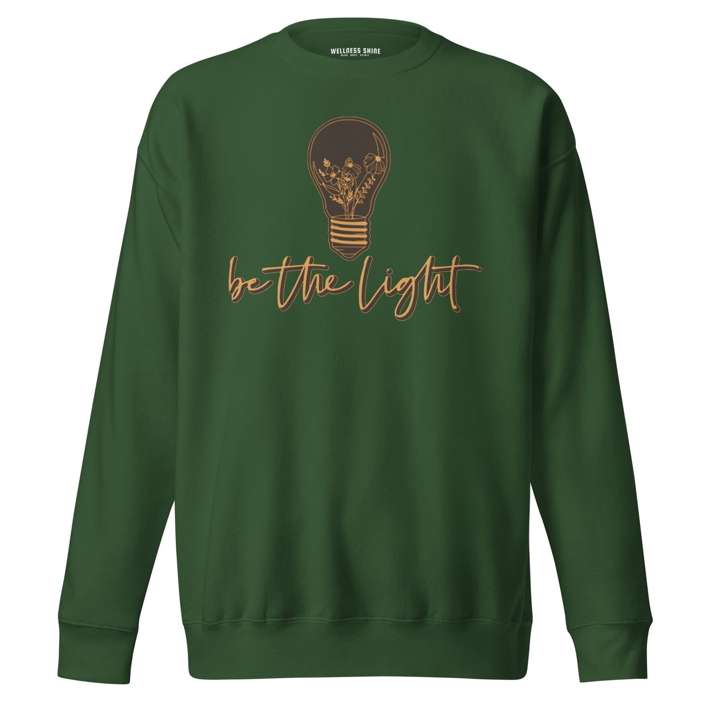 Be The Light Unisex Premium Sweatshirt - Faith Based Apparel - Wellness Shine - Wellness Shine