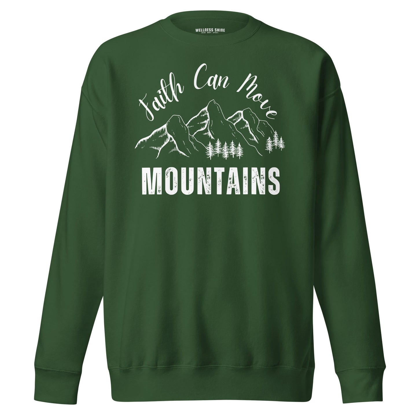 Faith Can Move Mountains Unisex Premium Sweatshirt - Faith Based Apparel - Wellness Shine - Wellness Shine