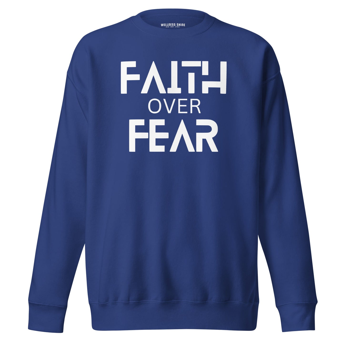 Faith Over Fear Unisex Premium Sweatshirt - Faith Based Apparel - Wellness Shine - Wellness Shine