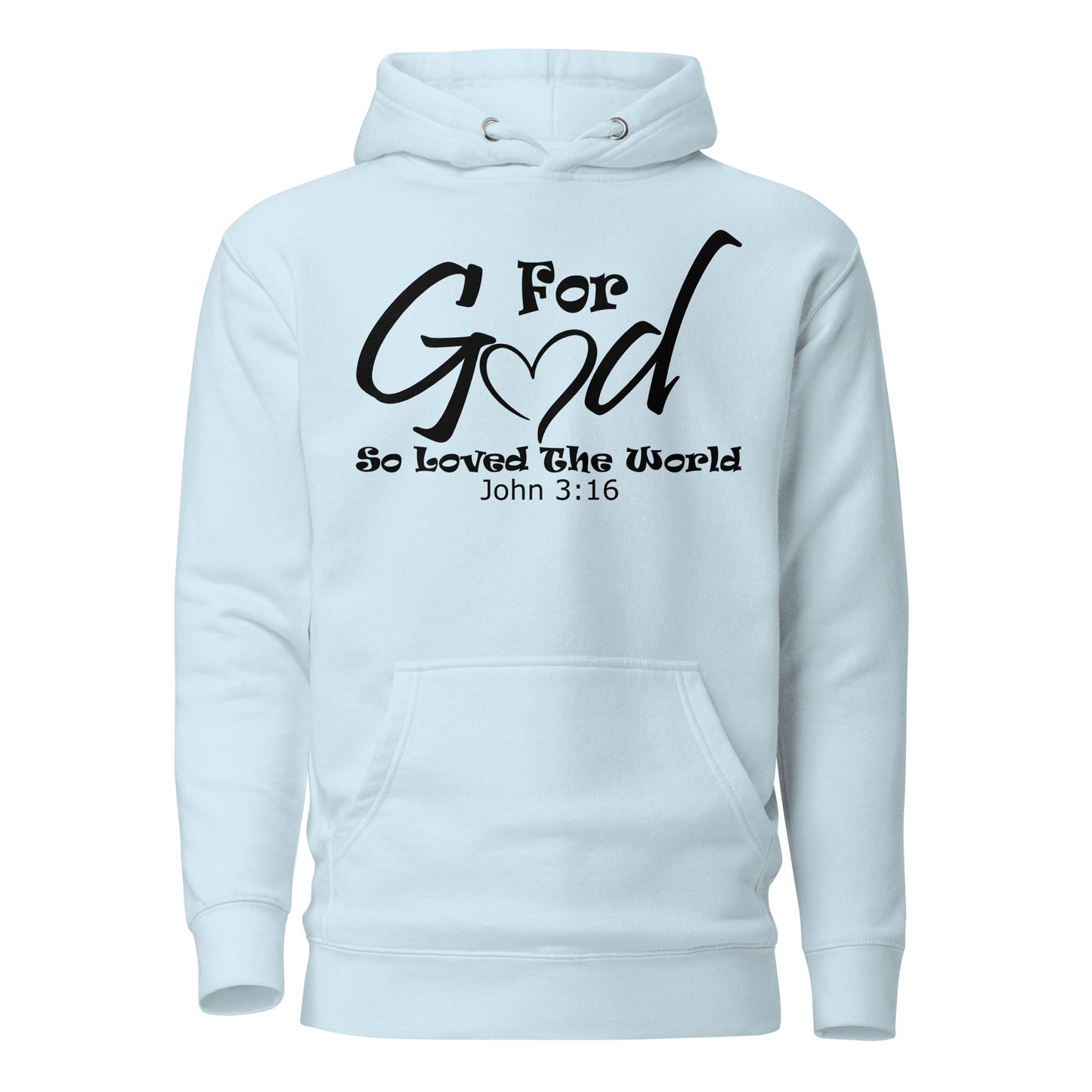 For God So Loved The World Unisex Hoodie - Faith Based Apparel - Wellness Shine - Wellness Shine