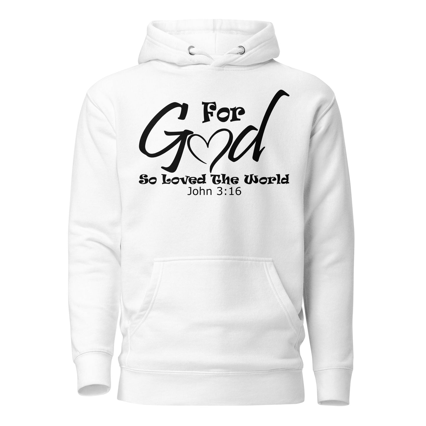 For God So Loved The World Unisex Hoodie - Faith Based Apparel - Wellness Shine - Wellness Shine