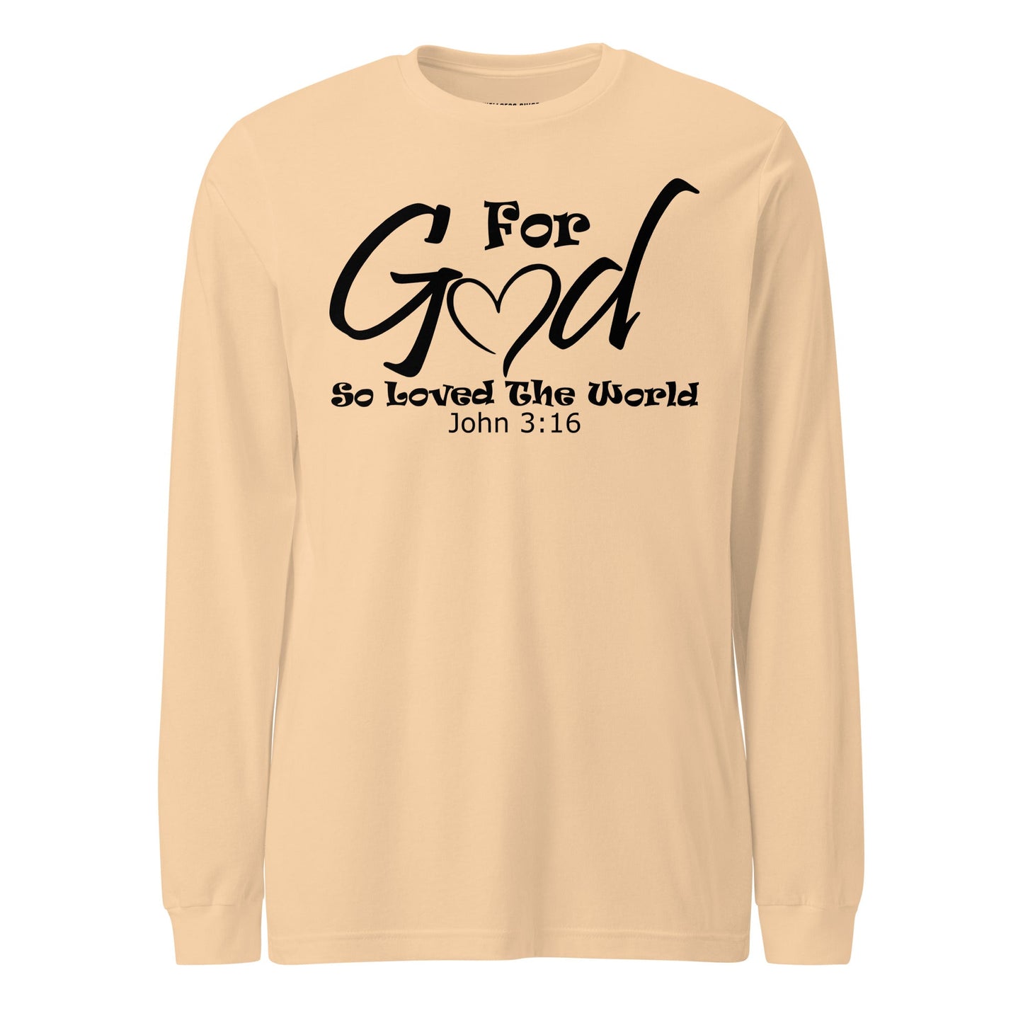 For God So Loved The World Unisex Long Sleeve Tee - Faith Based Apparel - Wellness Shine - Wellness Shine