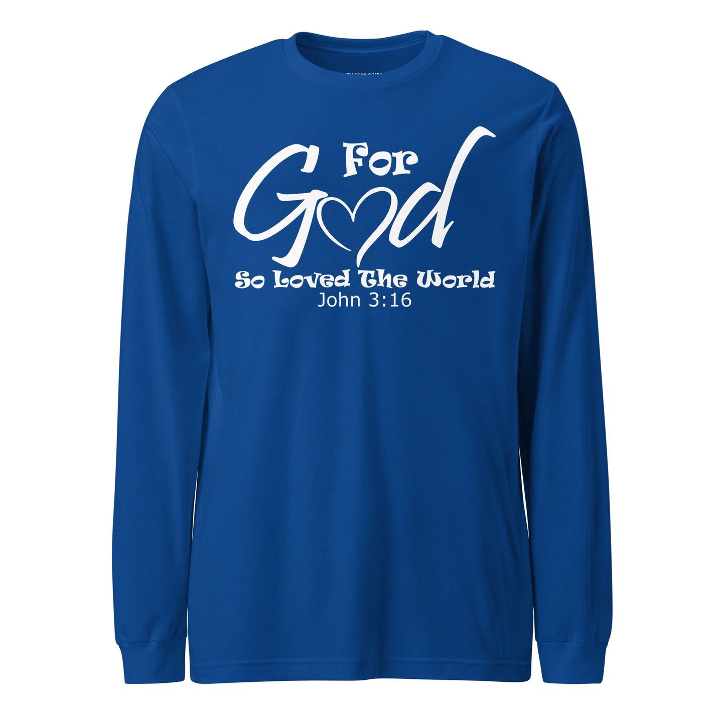 For God So Loved The World Unisex Long Sleeve Tee - Faith Based Apparel - Wellness Shine - Wellness Shine