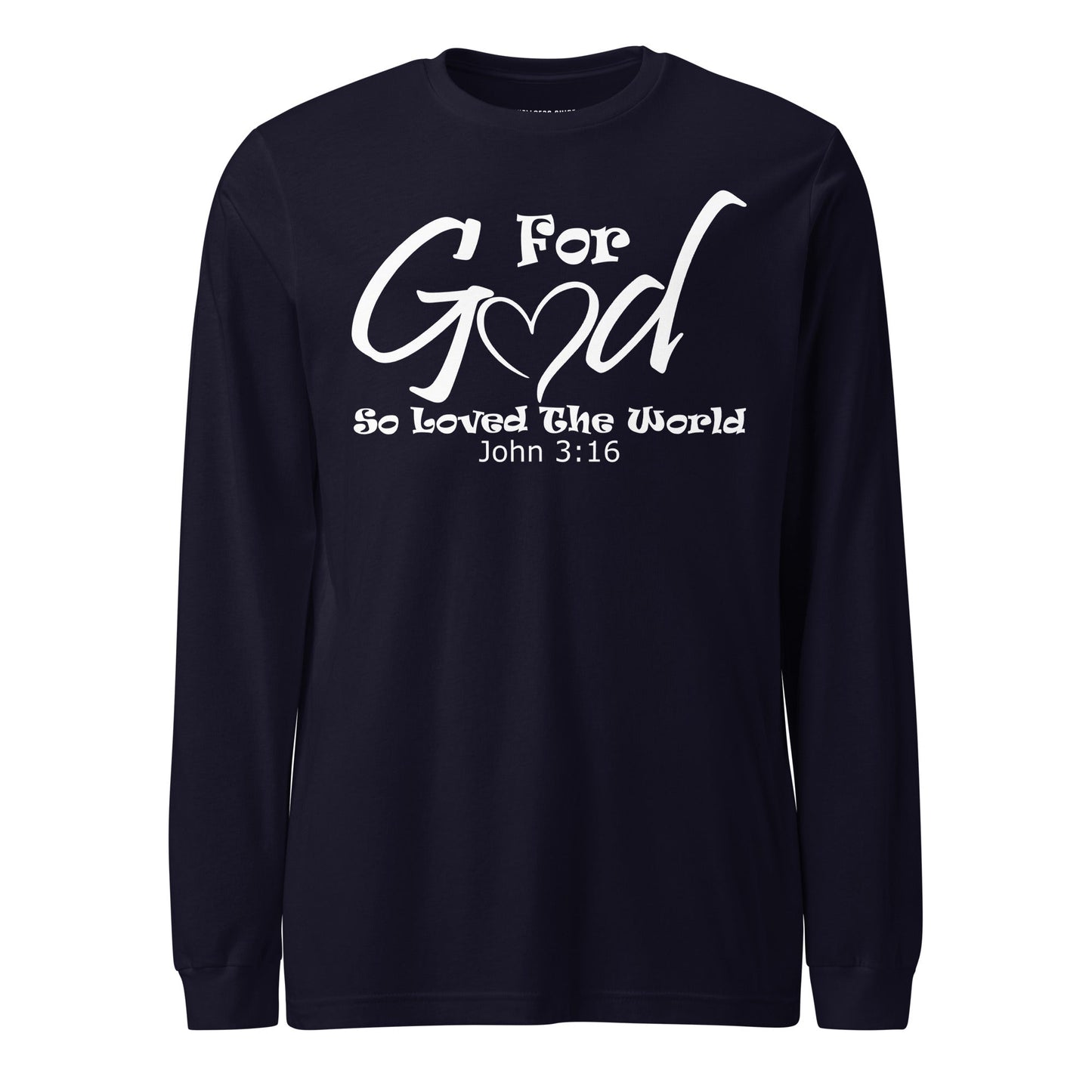 For God So Loved The World Unisex Long Sleeve Tee - Faith Based Apparel - Wellness Shine - Wellness Shine