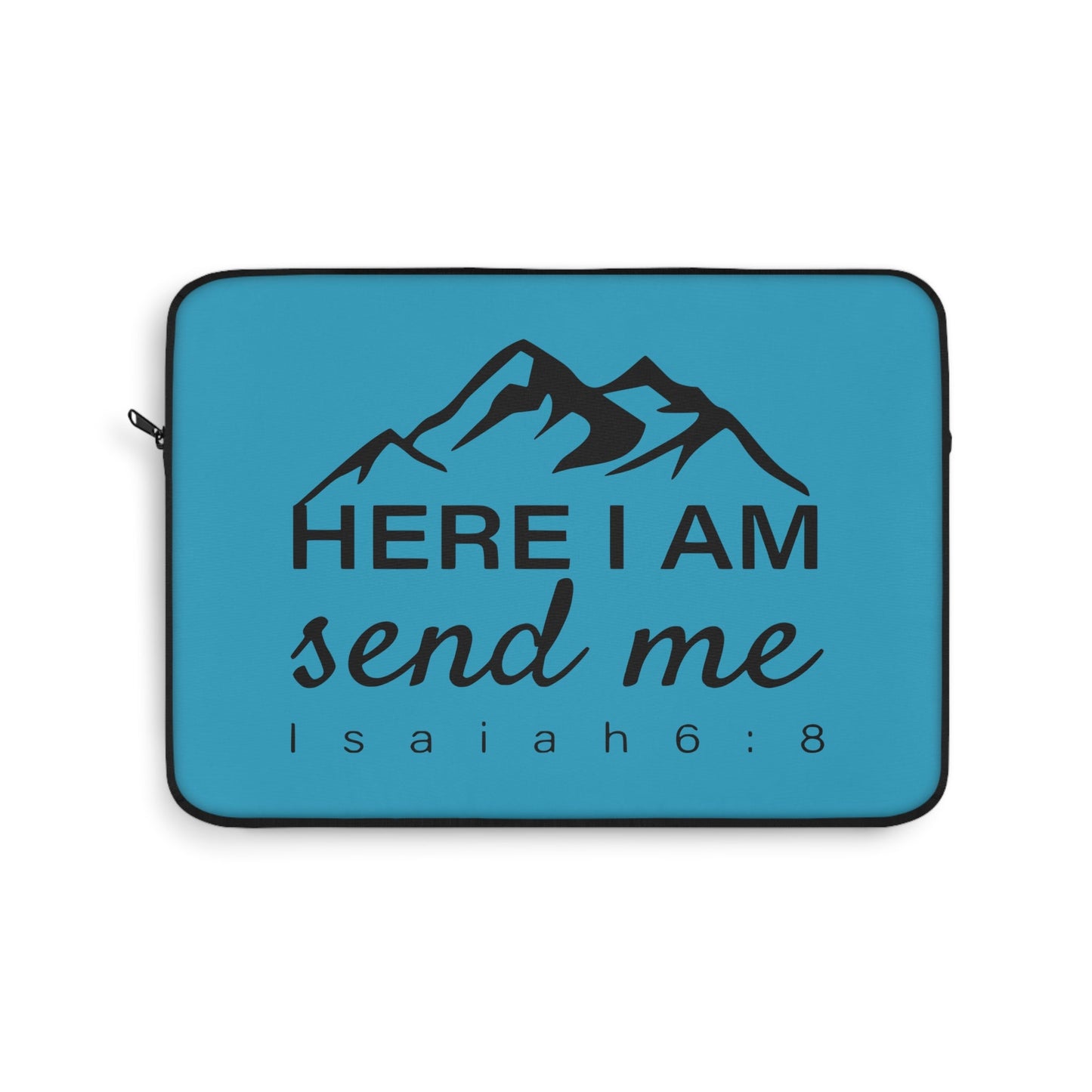 Here I Am Send Me Laptop Sleeve - Wellness Shine