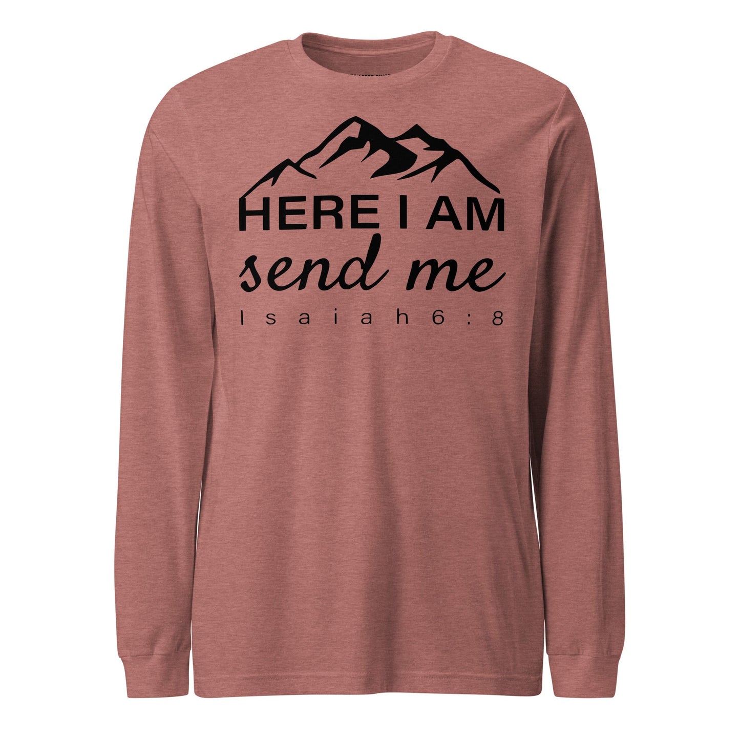 Here I Am Unisex Long Sleeve Tee - Faith Based Apparel - Wellness Shine - Wellness Shine