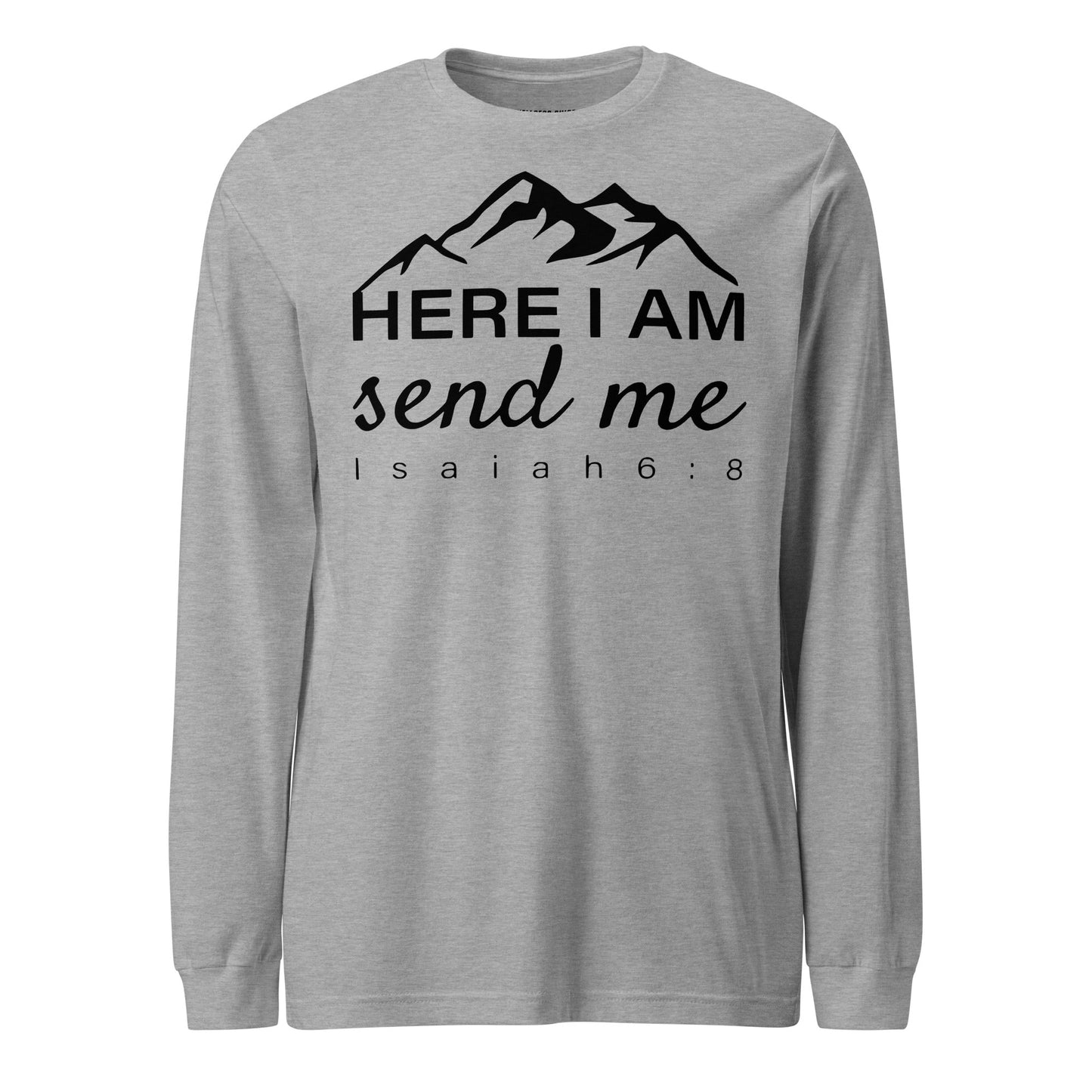 Here I Am Unisex Long Sleeve Tee - Faith Based Apparel - Wellness Shine - Wellness Shine