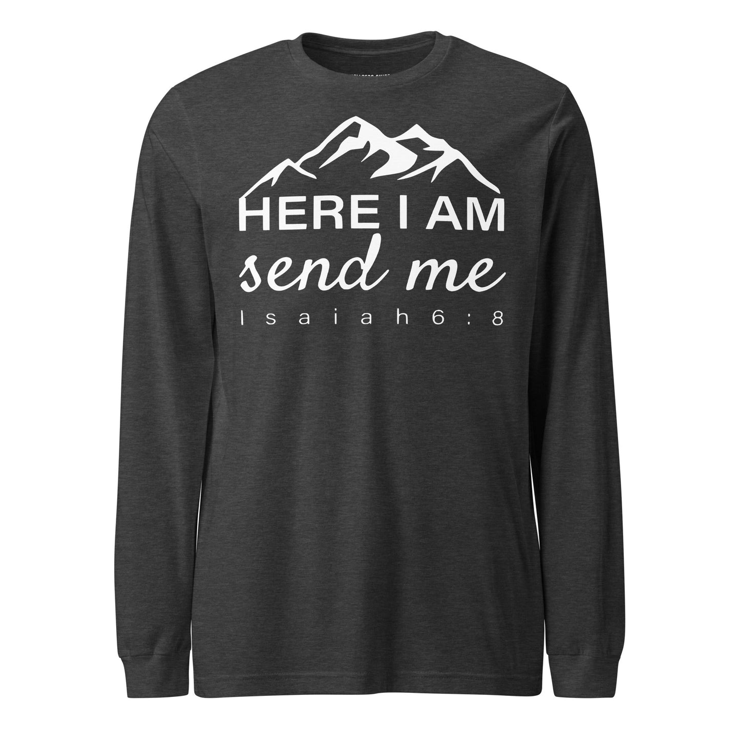 Here I Am Unisex Long Sleeve Tee - Faith Based Apparel - Wellness Shine - Wellness Shine