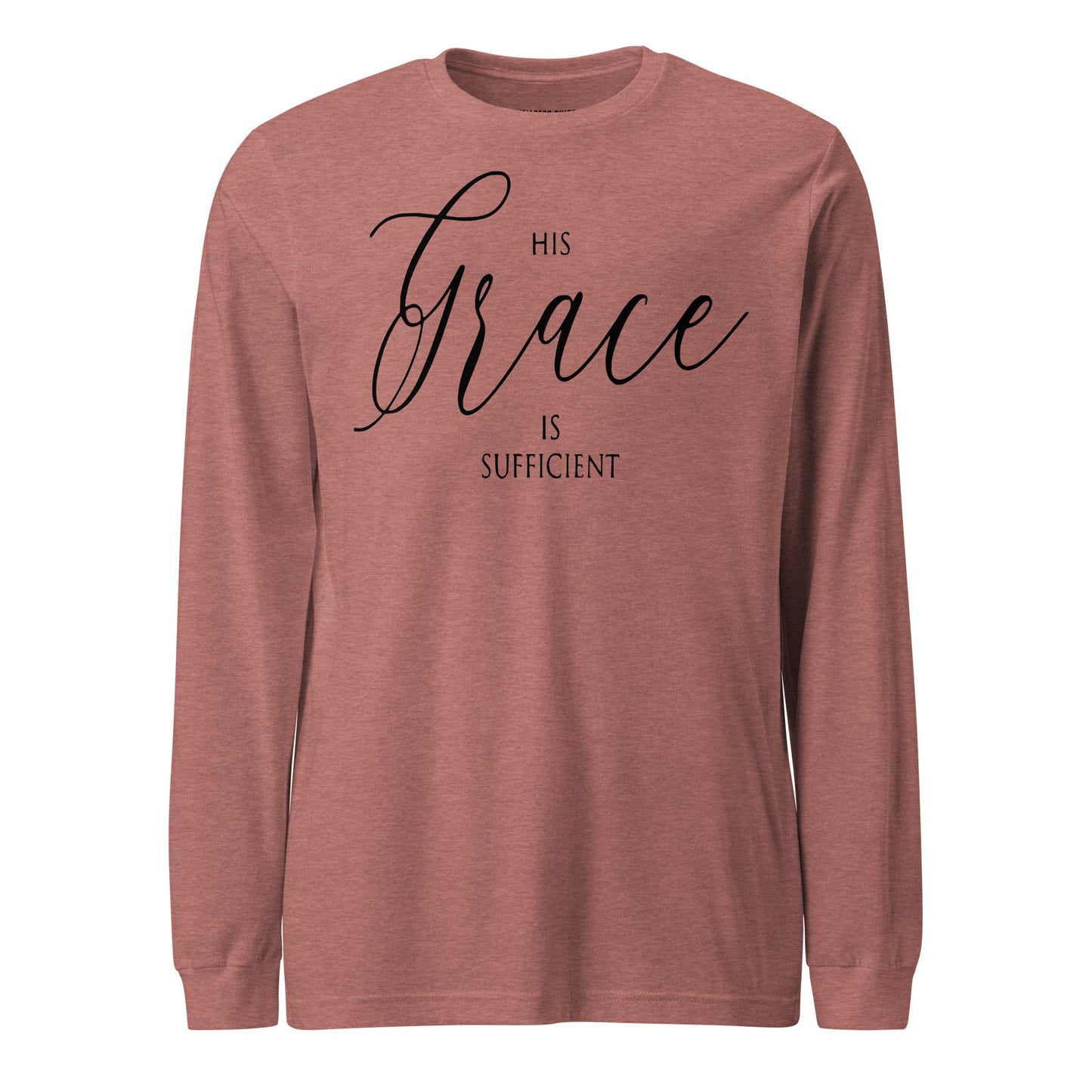 His Grace Unisex Long Sleeve Tee - Faith Based Apparel - Wellness Shine - Wellness Shine