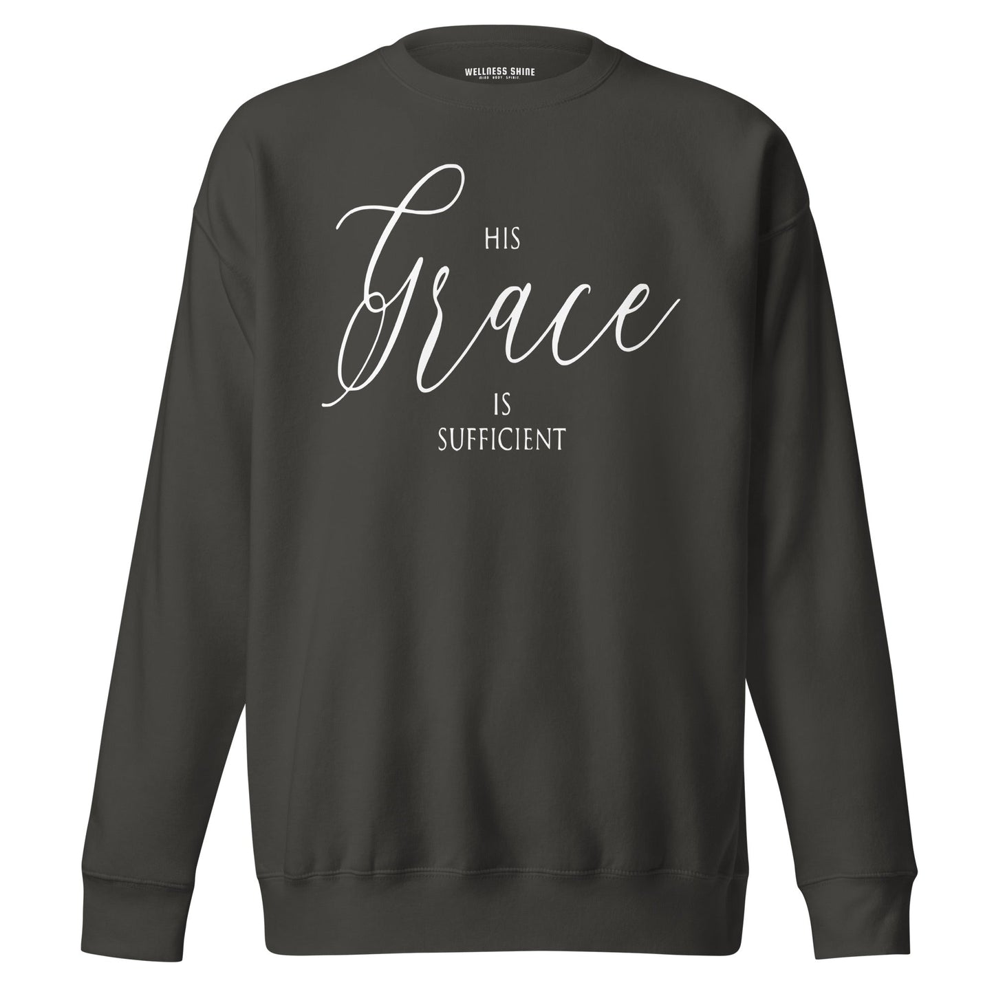 His Grace Unisex Premium Sweatshirt - Faith Based Apparel - Wellness Shine - Wellness Shine
