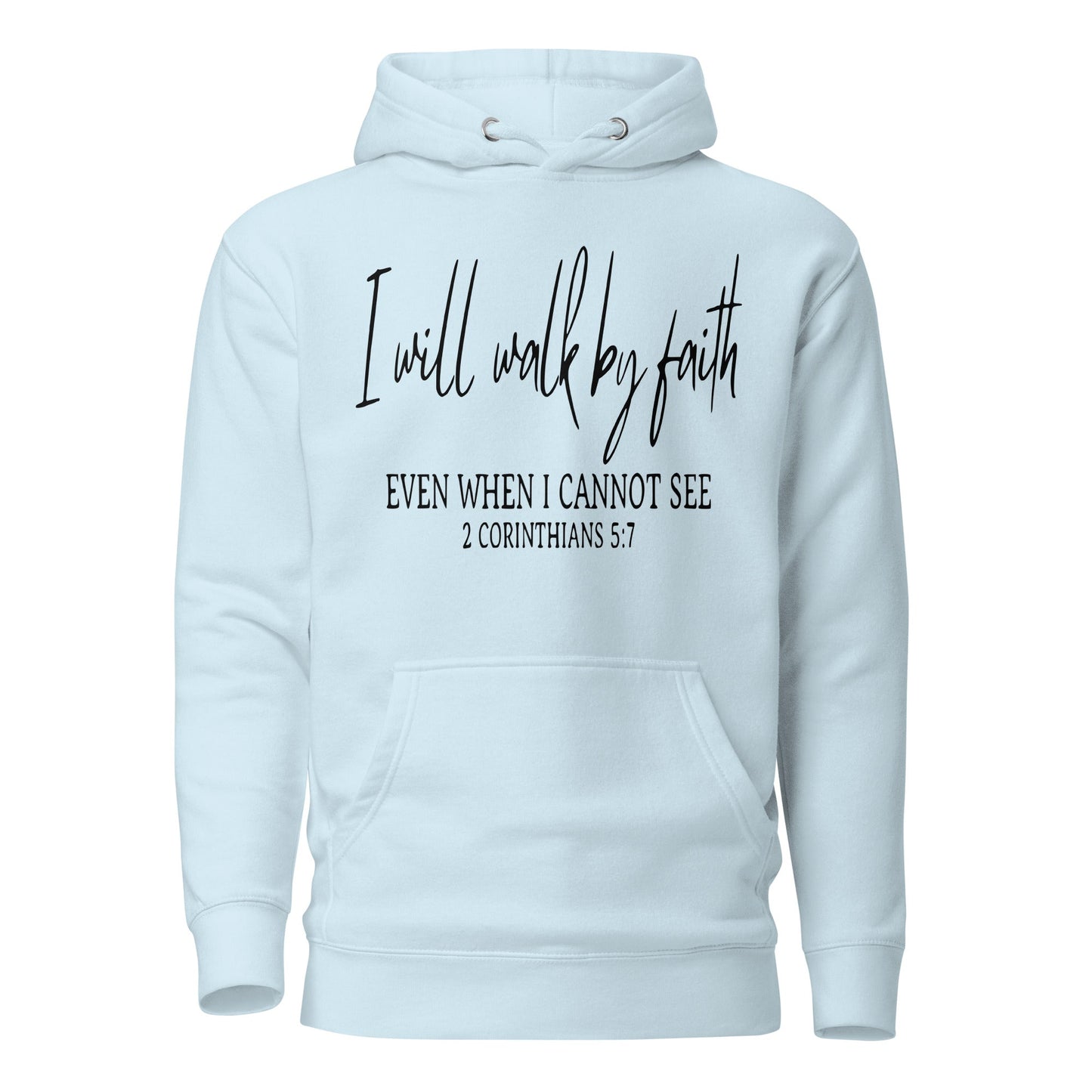 I Will Walk By Faith Unisex Hoodie - Faith Based Apparel - Wellness Shine - Wellness Shine