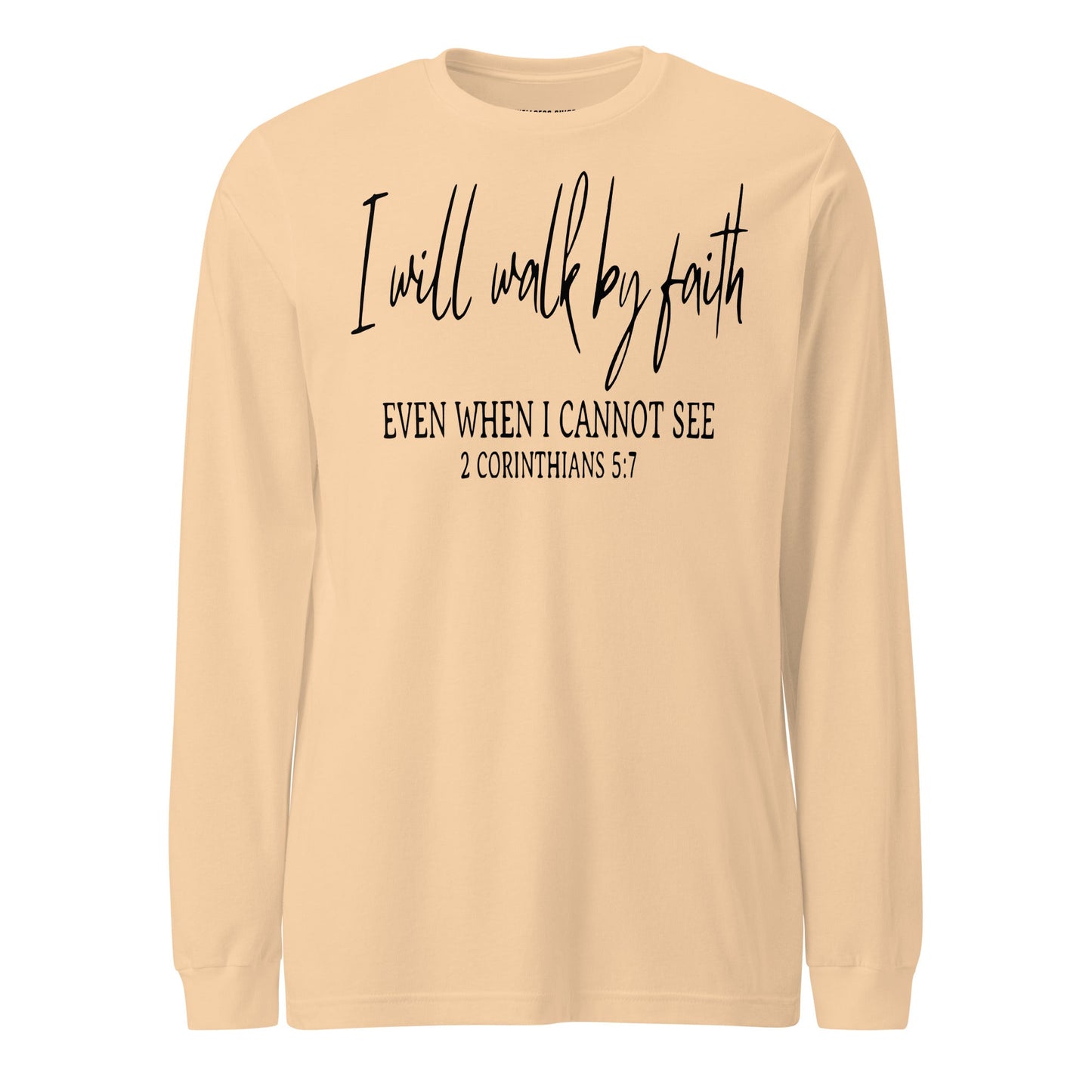 I Will Walk By Faith Unisex Long Sleeve Tee - Faith Based Apparel - Wellness Shine - Wellness Shine