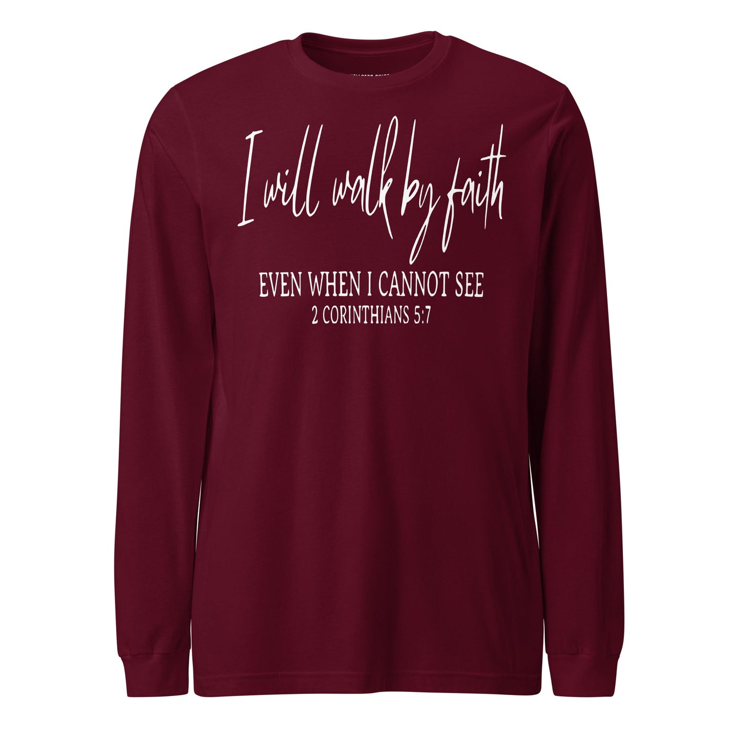 I Will Walk By Faith Unisex Long Sleeve Tee - Faith Based Apparel - Wellness Shine - Wellness Shine