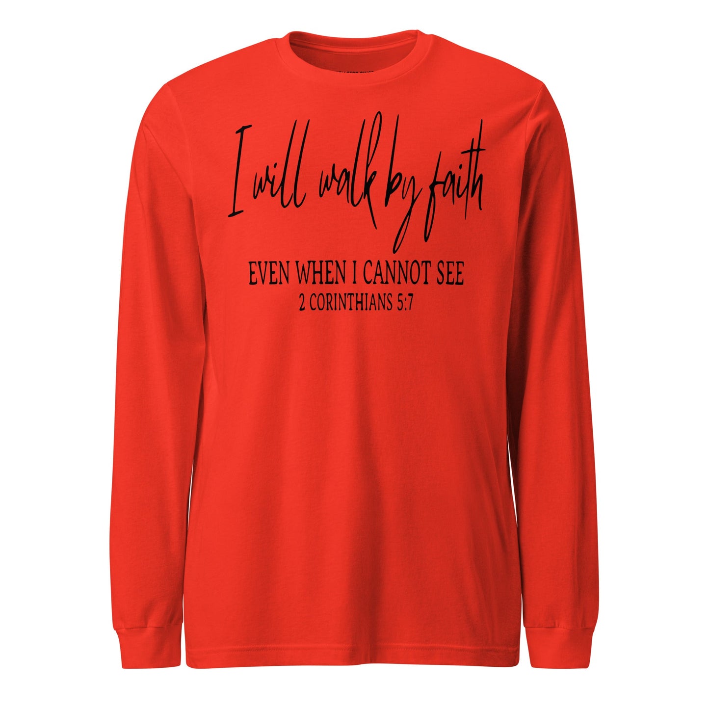 I Will Walk By Faith Unisex Long Sleeve Tee - Faith Based Apparel - Wellness Shine - Wellness Shine