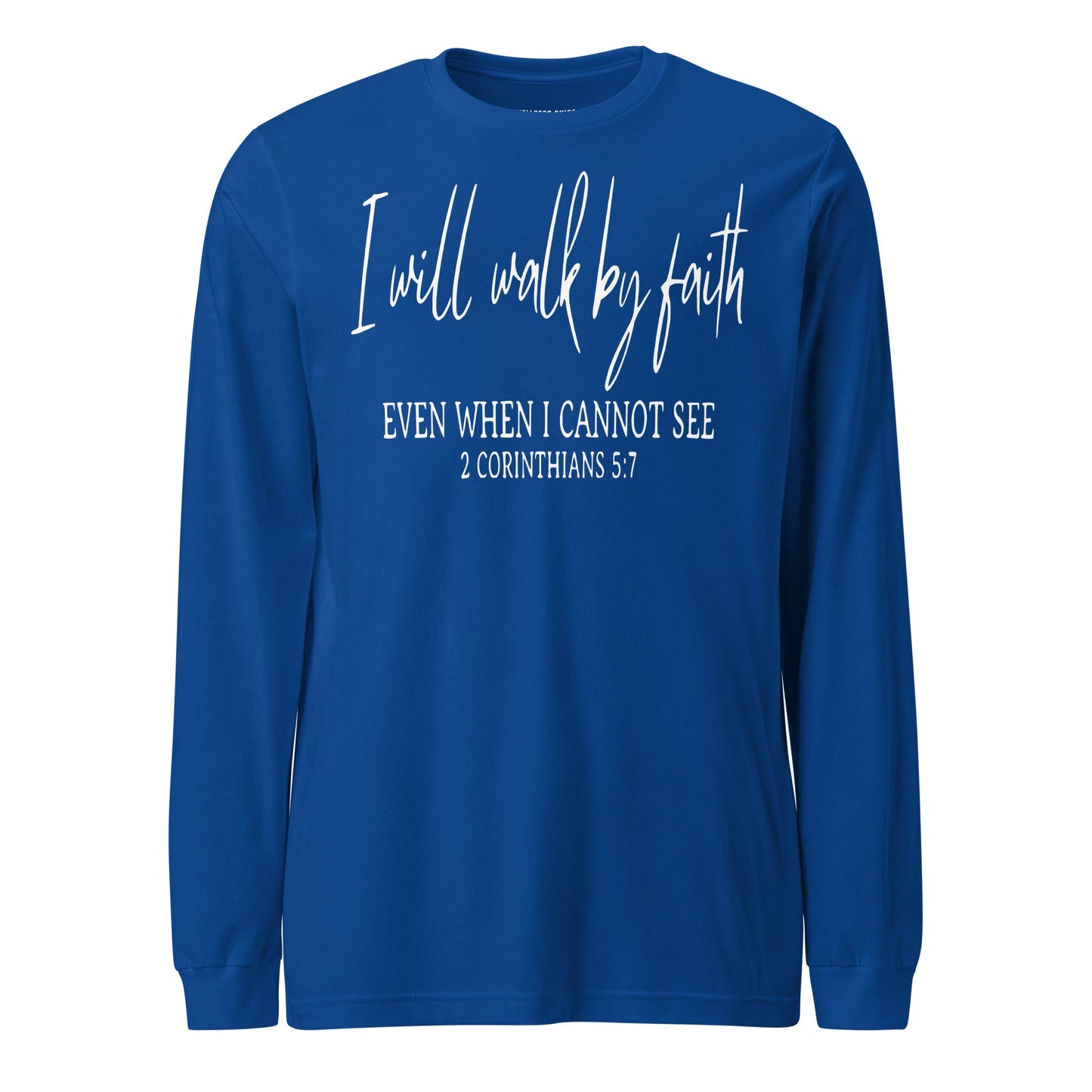 I Will Walk By Faith Unisex Long Sleeve Tee - Faith Based Apparel - Wellness Shine - Wellness Shine