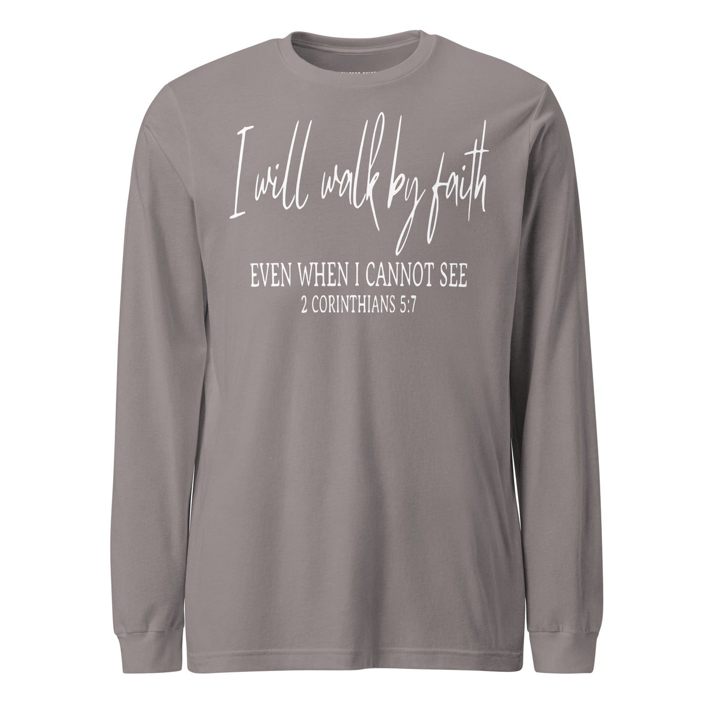I Will Walk By Faith Unisex Long Sleeve Tee - Faith Based Apparel - Wellness Shine - Wellness Shine