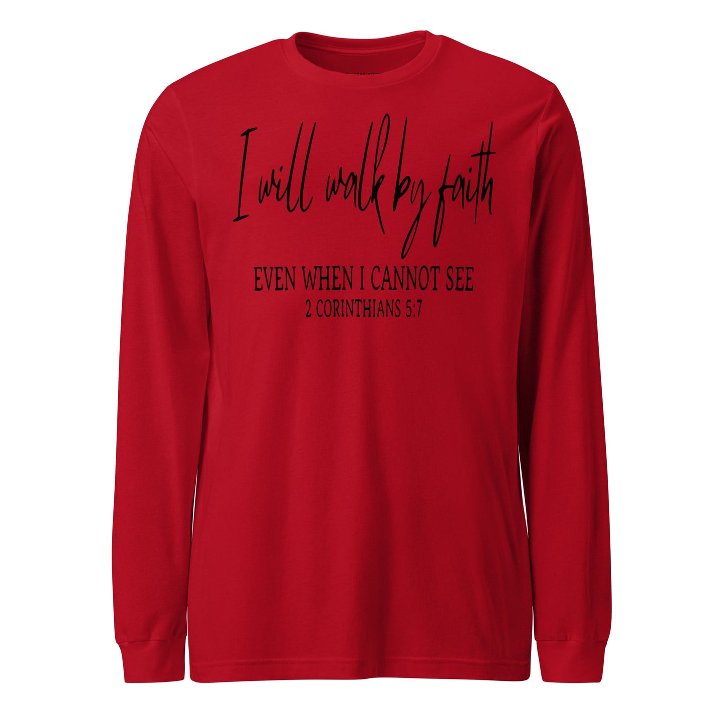 I Will Walk By Faith Unisex Long Sleeve Tee - Faith Based Apparel - Wellness Shine - Wellness Shine
