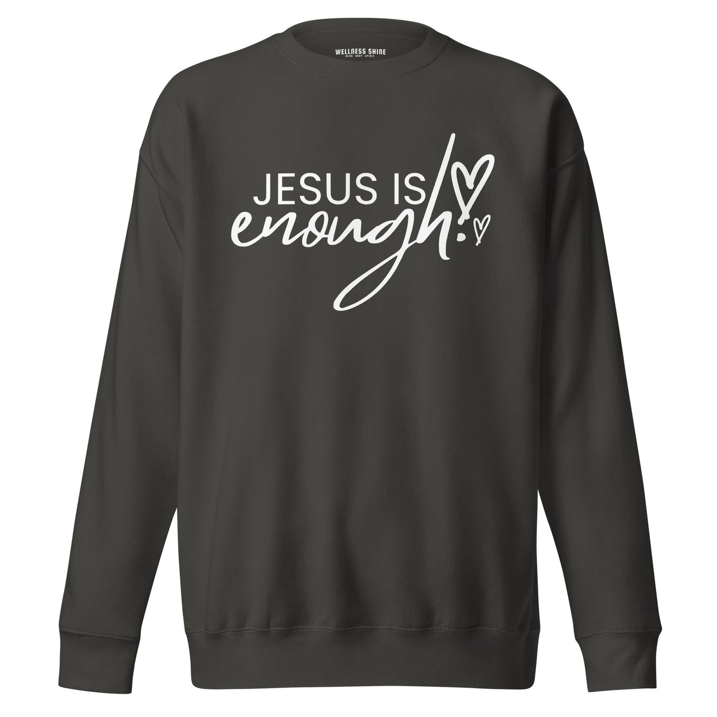 Jesus Is Enough Unisex Premium Sweatshirt - Faith Based Apparel - Wellness Shine - Wellness Shine