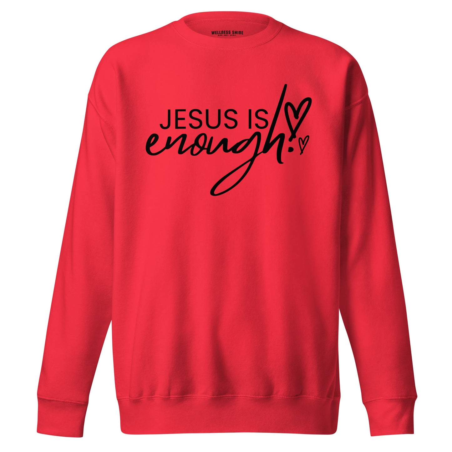 Jesus Is Enough Unisex Premium Sweatshirt - Faith Based Apparel - Wellness Shine - Wellness Shine