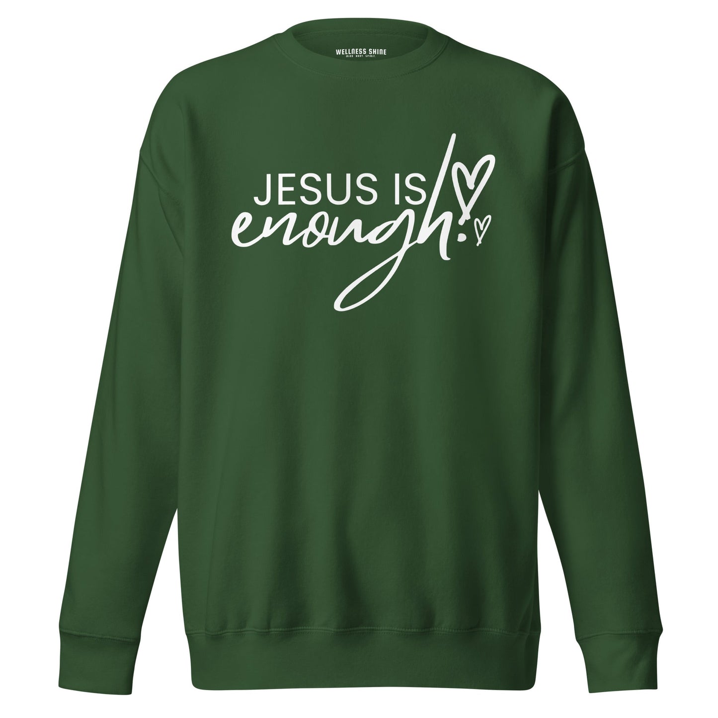 Jesus Is Enough Unisex Premium Sweatshirt - Faith Based Apparel - Wellness Shine - Wellness Shine