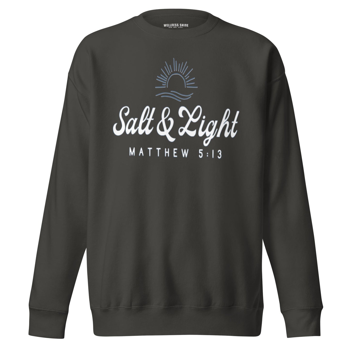 Salt & Light Unisex Premium Sweatshirt - Faith Based Apparel - Wellness Shine - Wellness Shine