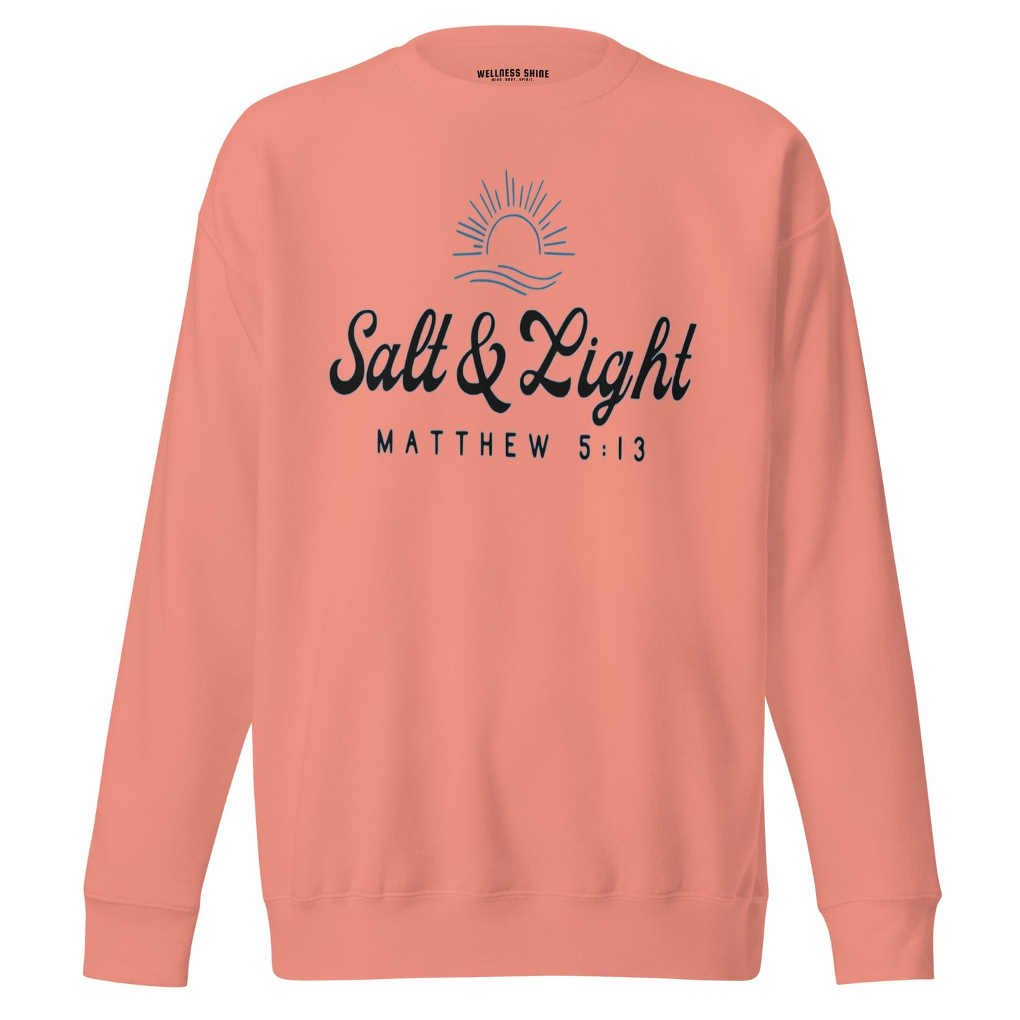Salt & Light Unisex Premium Sweatshirt - Faith Based Apparel - Wellness Shine - Wellness Shine