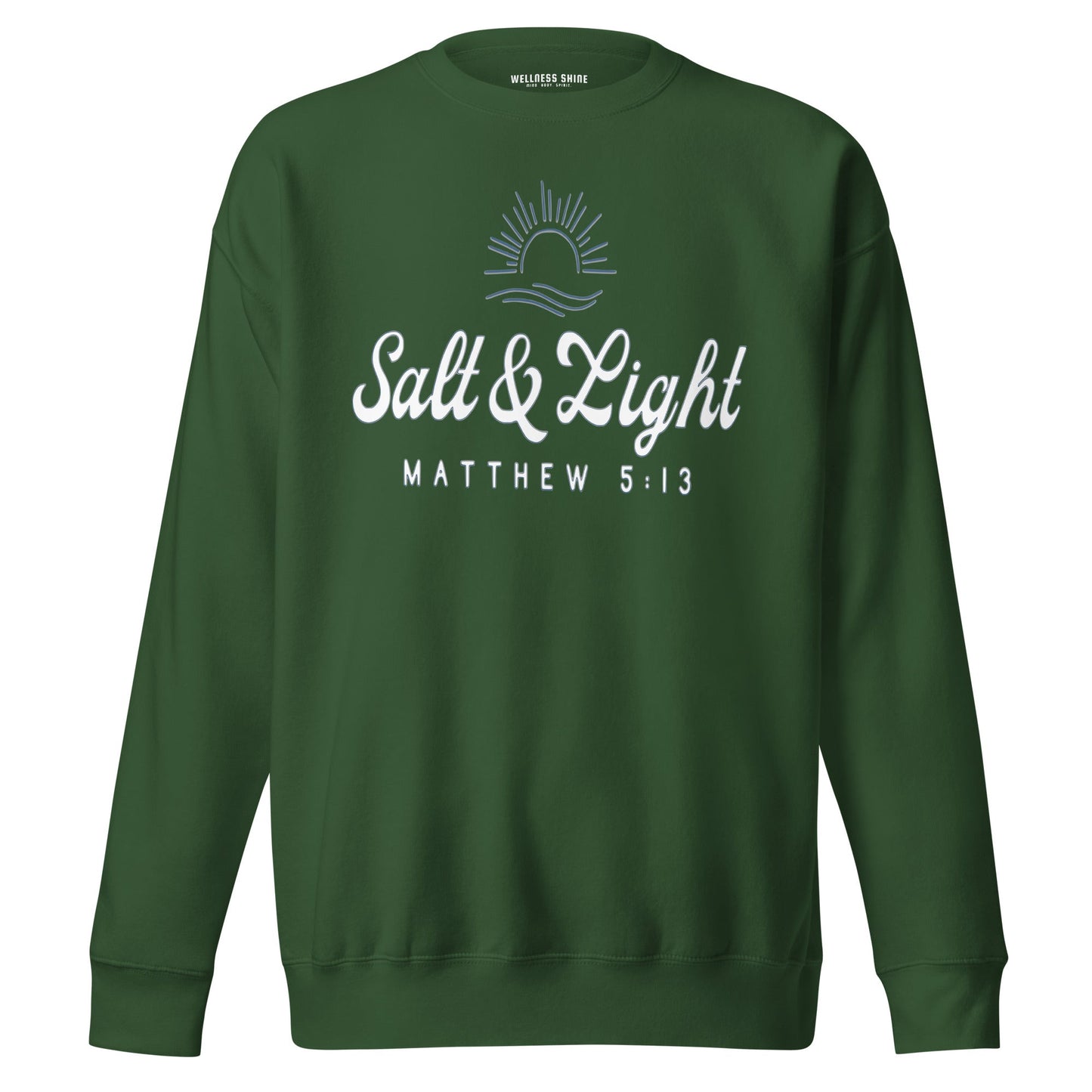 Salt & Light Unisex Premium Sweatshirt - Faith Based Apparel - Wellness Shine - Wellness Shine
