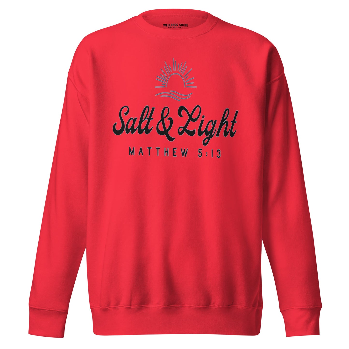 Salt & Light Unisex Premium Sweatshirt - Faith Based Apparel - Wellness Shine - Wellness Shine