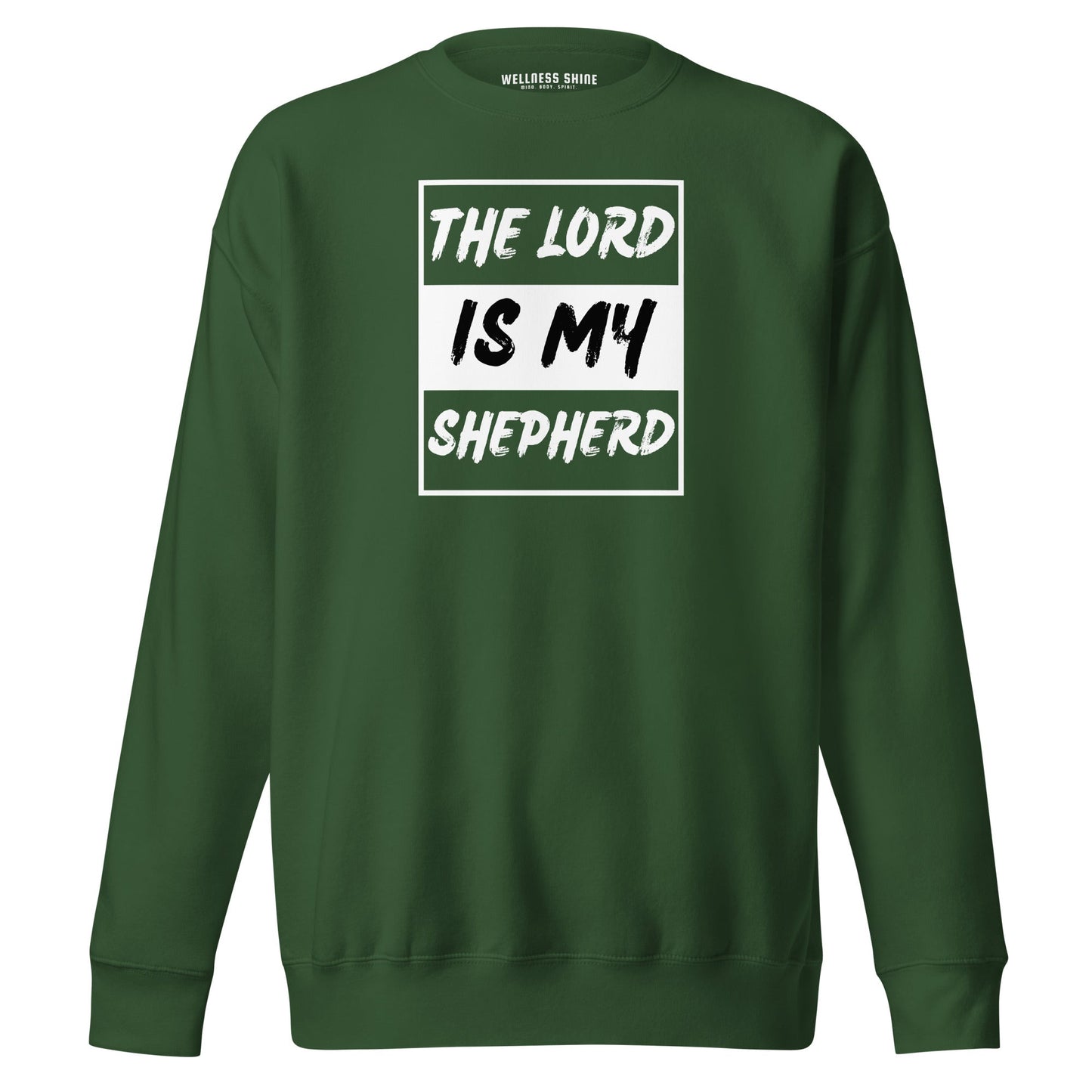 The Lord Is My Shepherd Unisex Premium Sweatshirt - Faith Based Apparel - Wellness Shine - Wellness Shine
