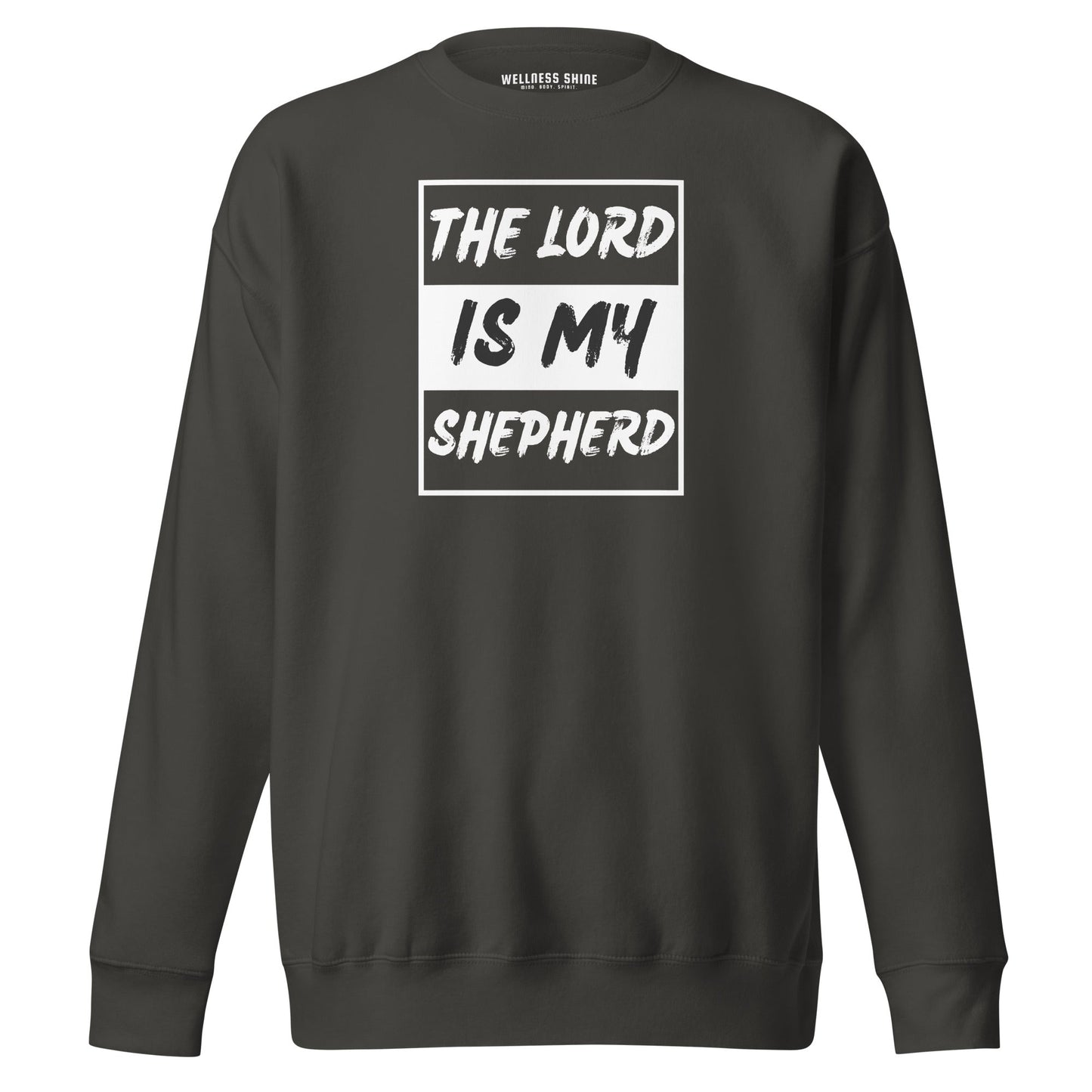 The Lord Is My Shepherd Unisex Premium Sweatshirt - Faith Based Apparel - Wellness Shine - Wellness Shine