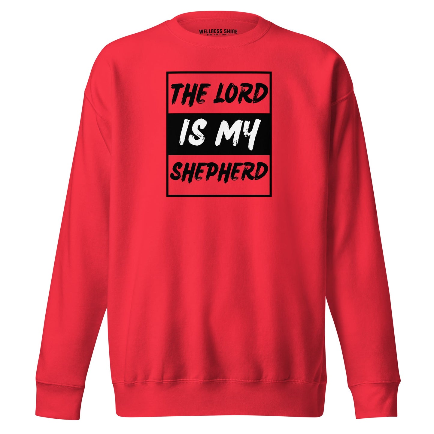 The Lord Is My Shepherd Unisex Premium Sweatshirt - Faith Based Apparel - Wellness Shine - Wellness Shine
