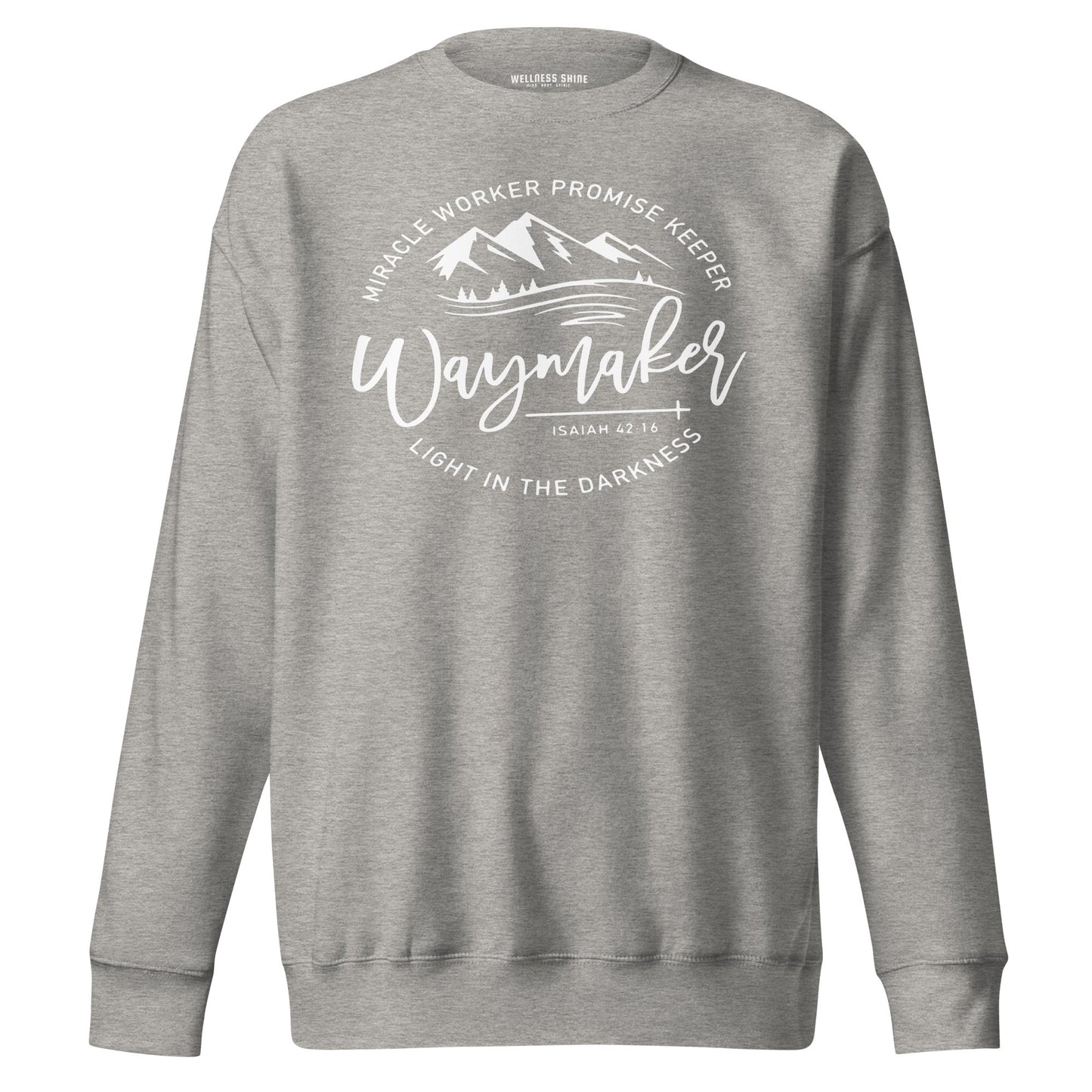 Waymaker Unisex Premium Sweatshirt - Faith Based Apparel - Wellness Shine - Wellness Shine