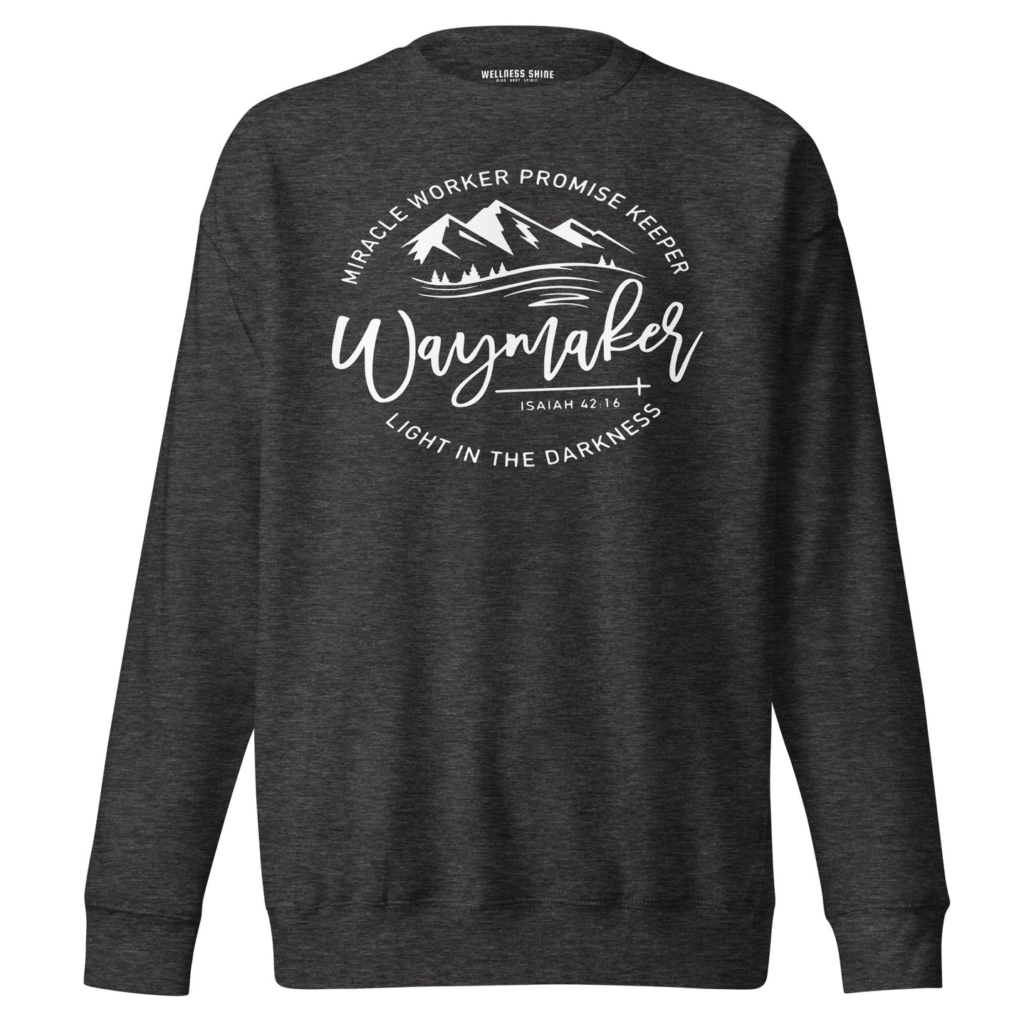 Waymaker Unisex Premium Sweatshirt - Faith Based Apparel - Wellness Shine - Wellness Shine