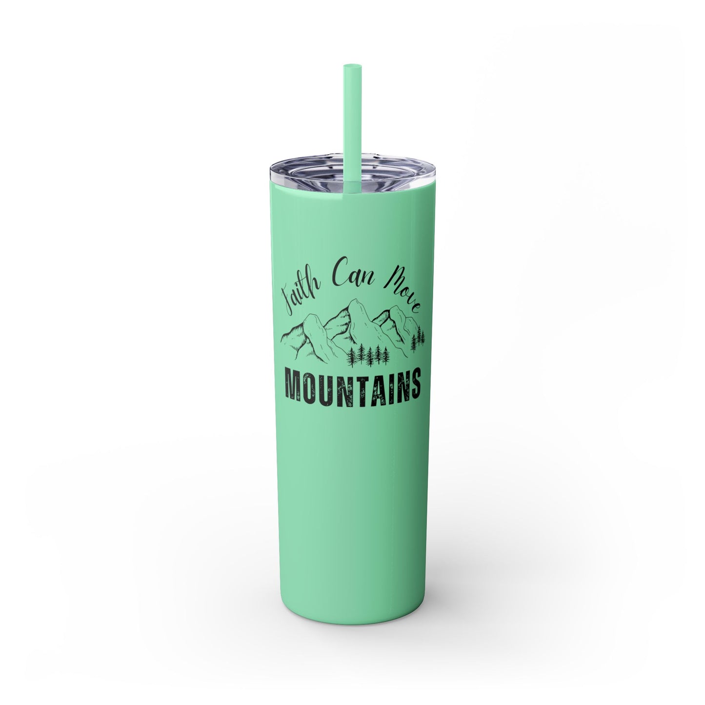 Faith Can Move Mountains Skinny Tumbler with Straw, 20oz